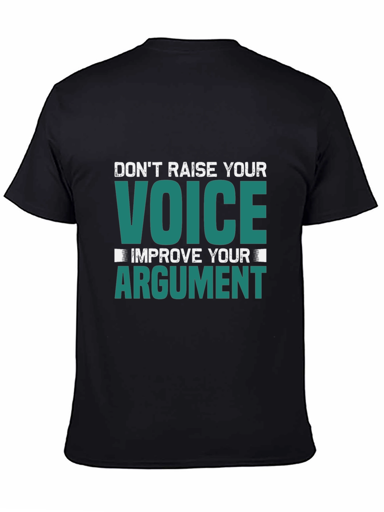 Dont Raise Your Voice T-Shirt