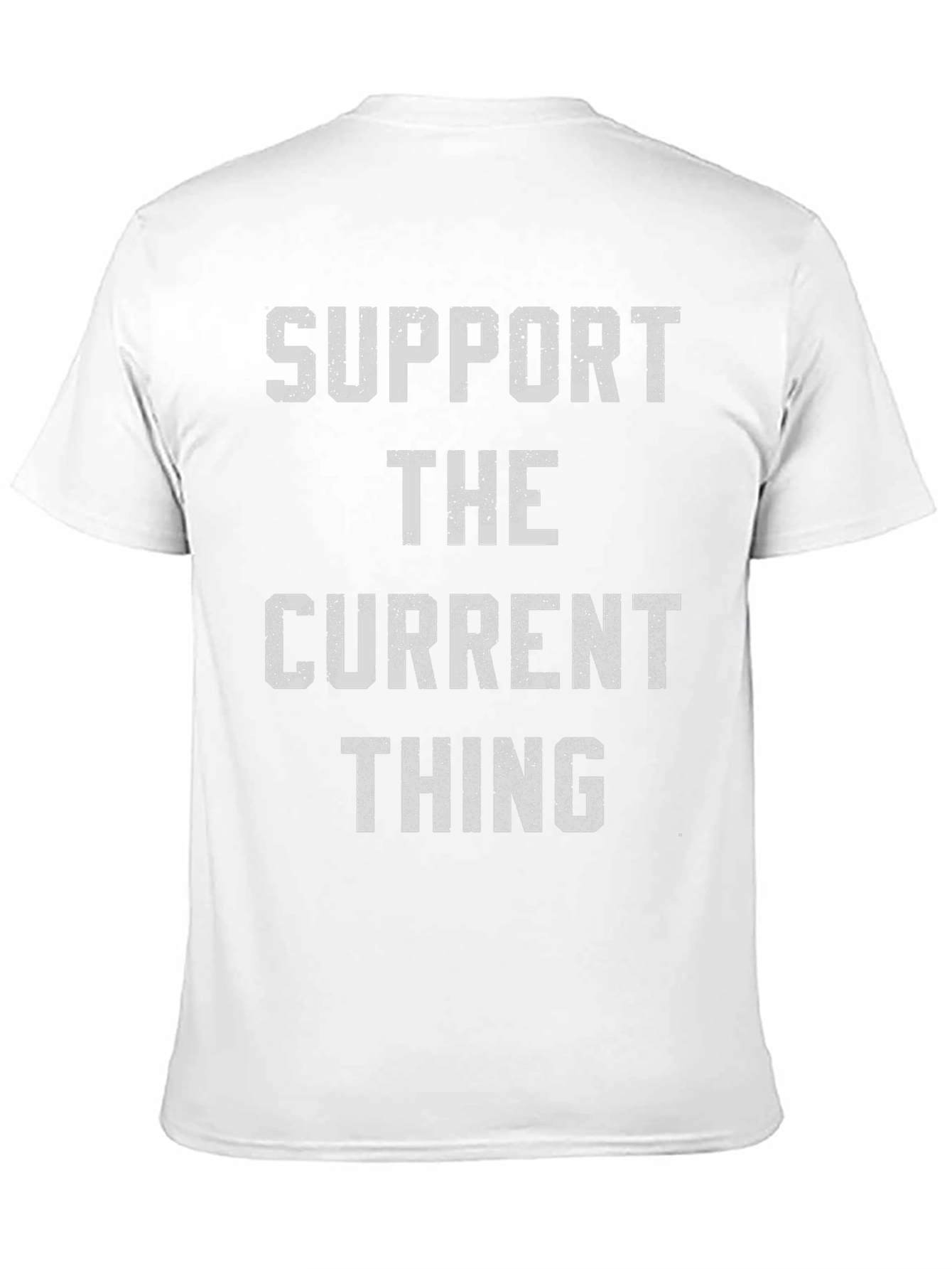 Support the Current Thing - Novelty Graphic Tee