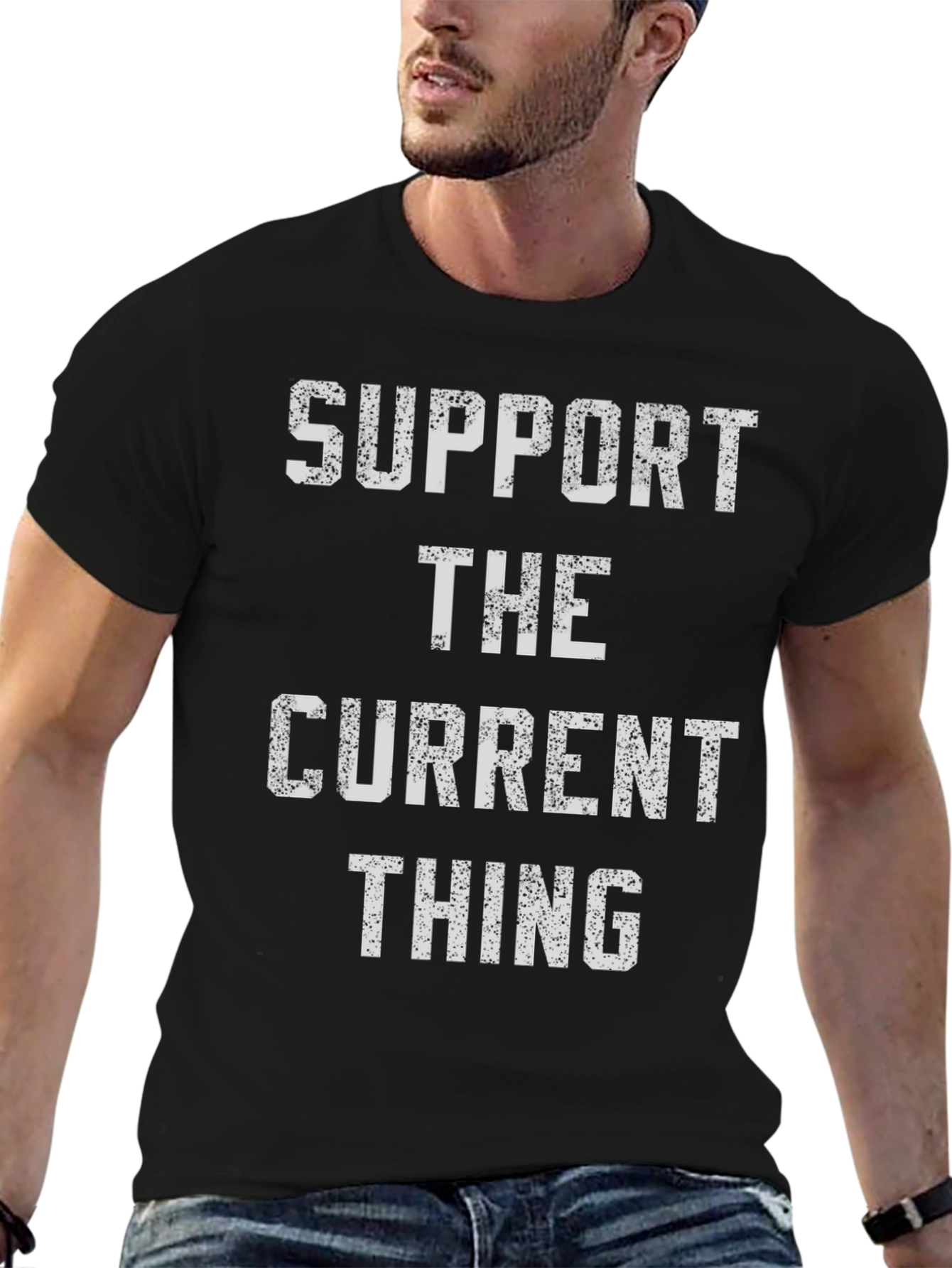 Support the Current Thing - Novelty Graphic Tee
