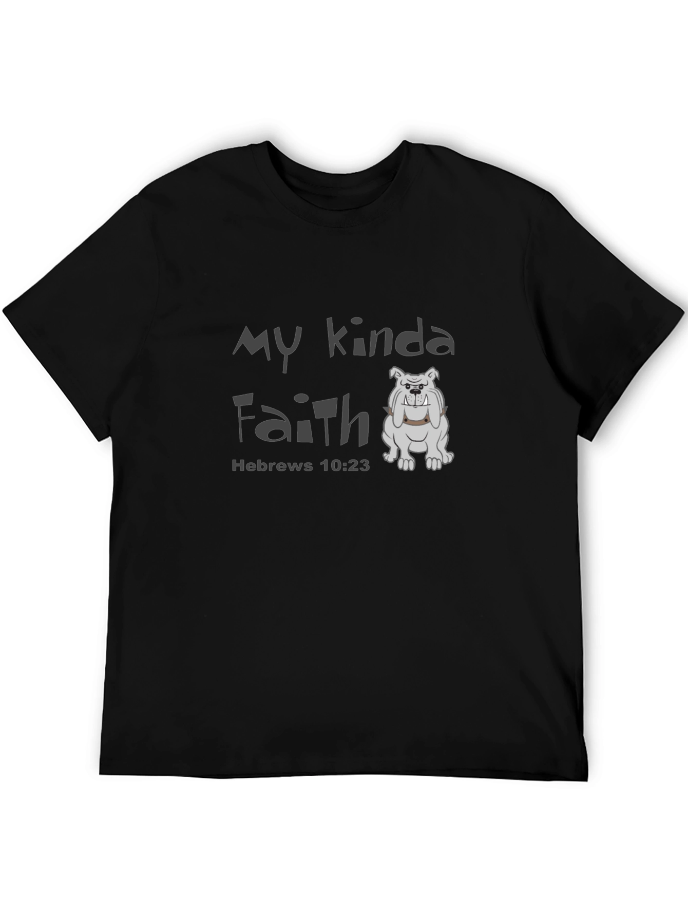 My Kinda Faith Black T-Shirt - Hebrews 10:23