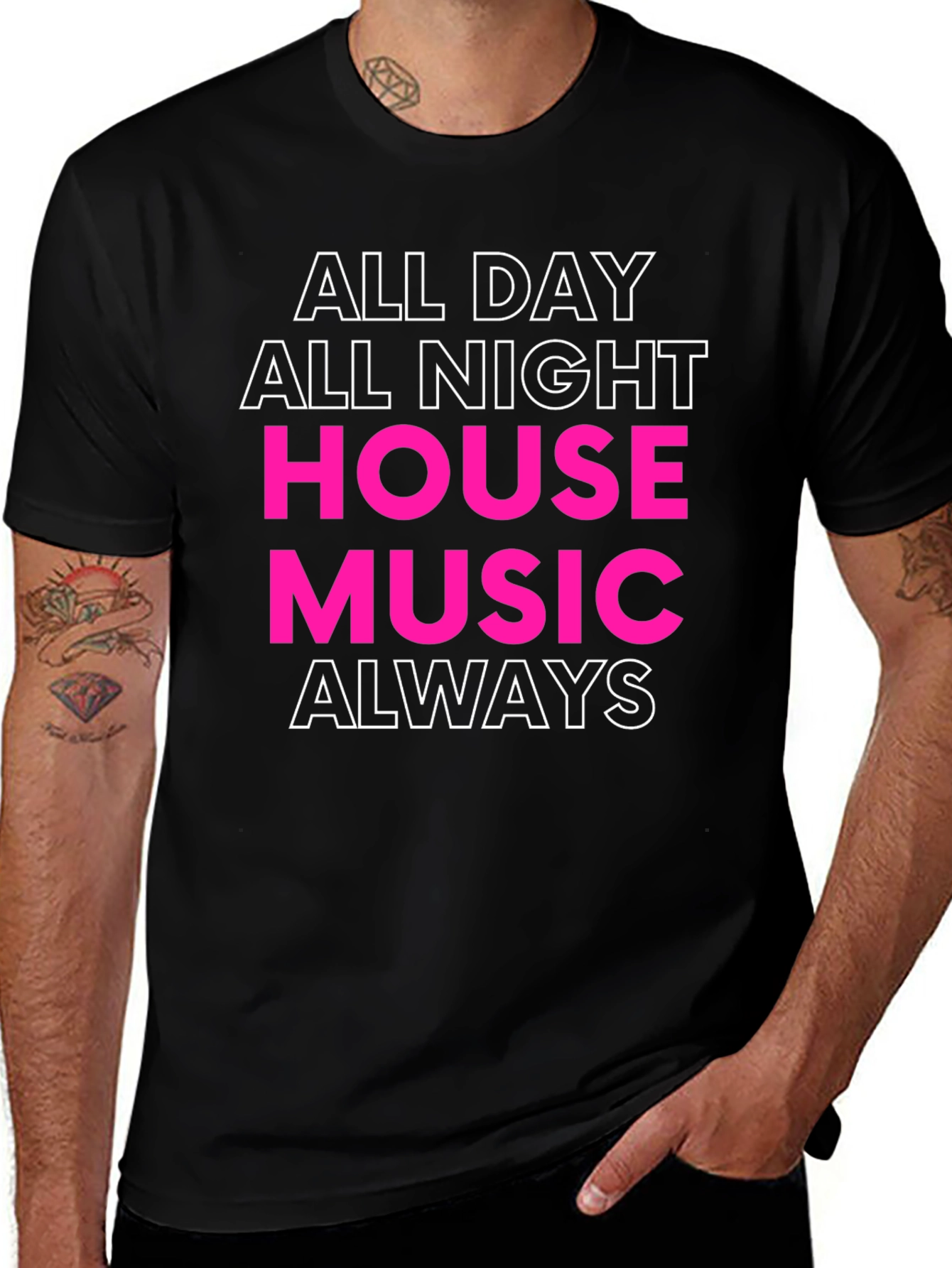 All Day All Night House Music Always T-Shirt