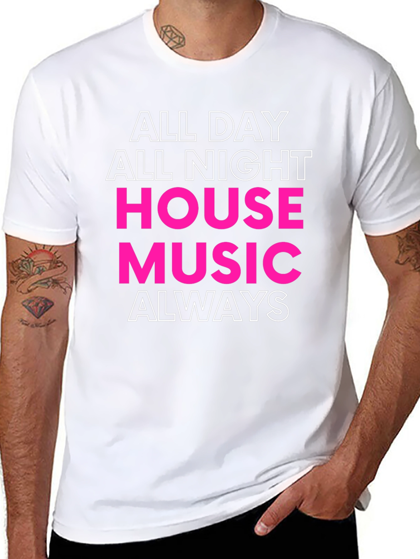 All Day All Night House Music Always T-Shirt
