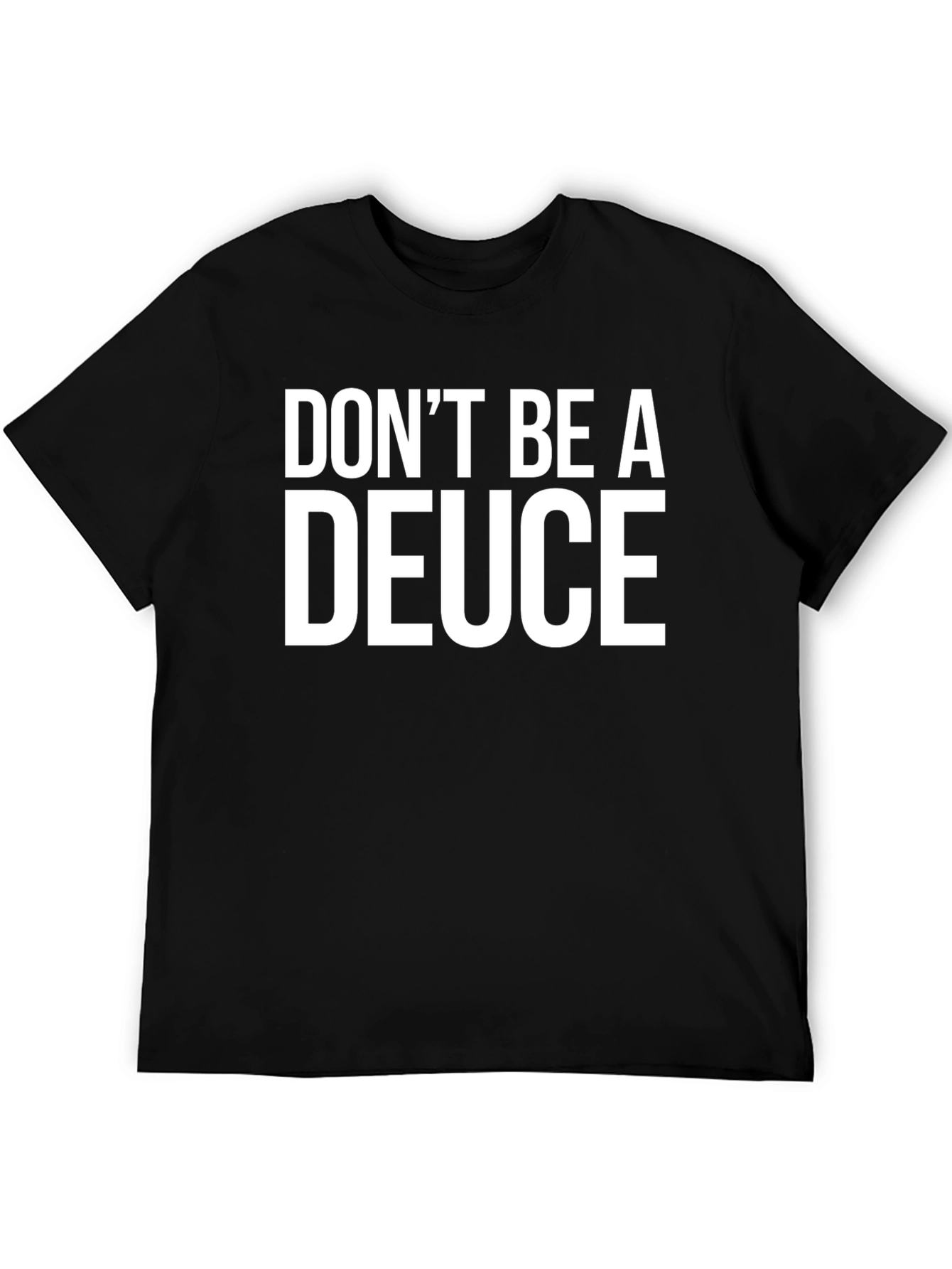Dont Be A Deuce Graphic Tee - Black