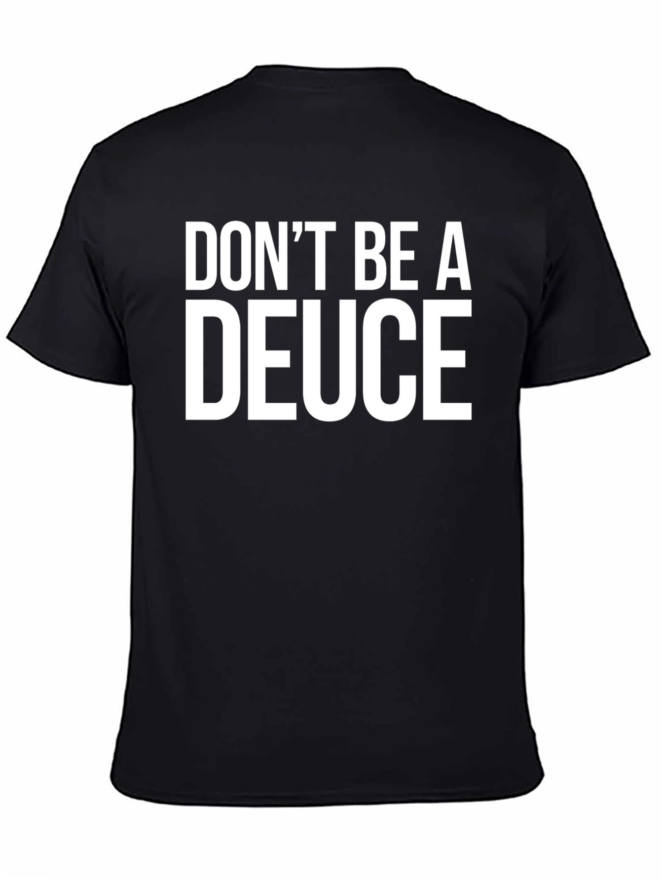 Dont Be A Deuce Graphic Tee - Black