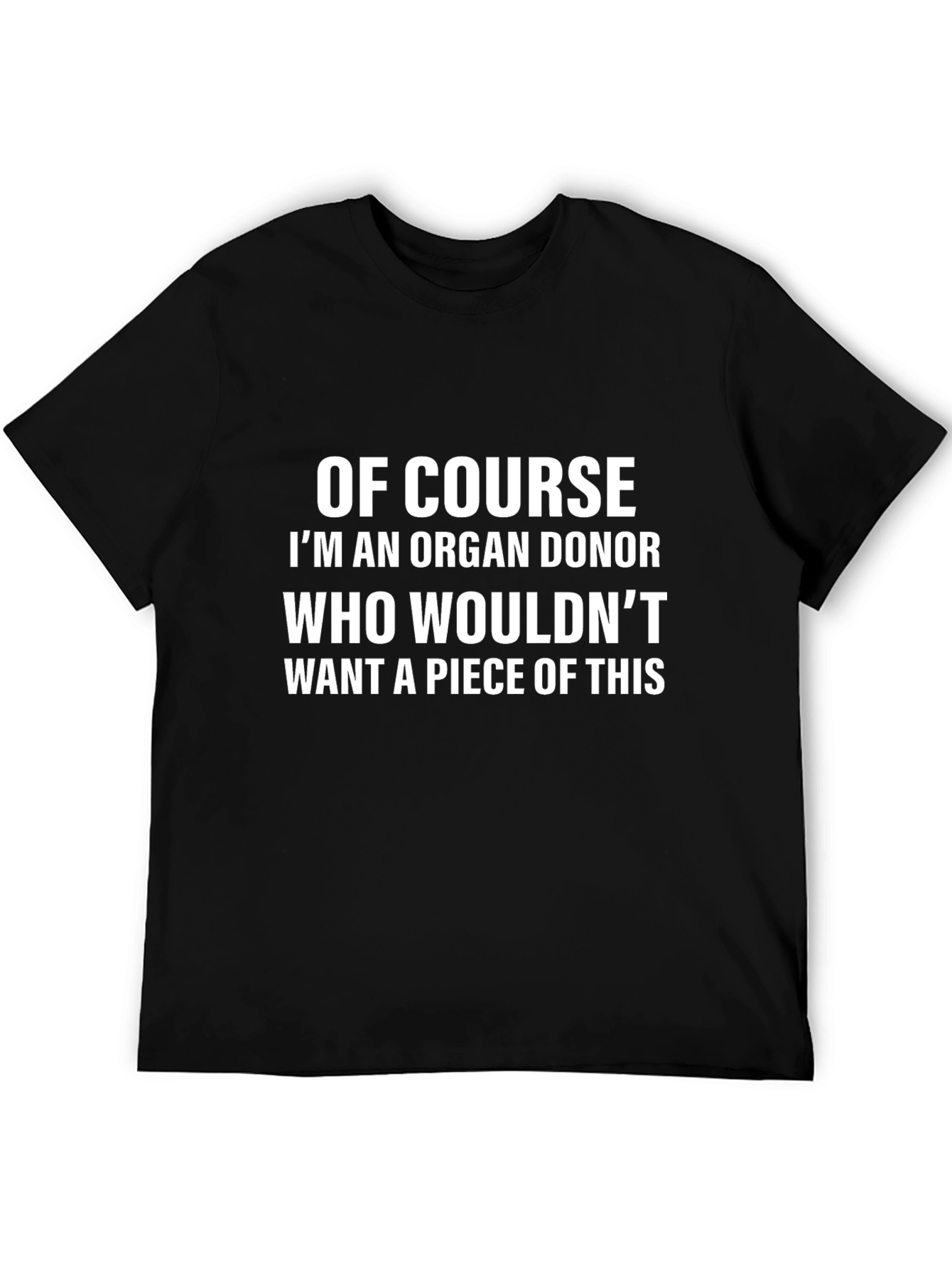 Funny Organ Donor Graphic T-Shirt