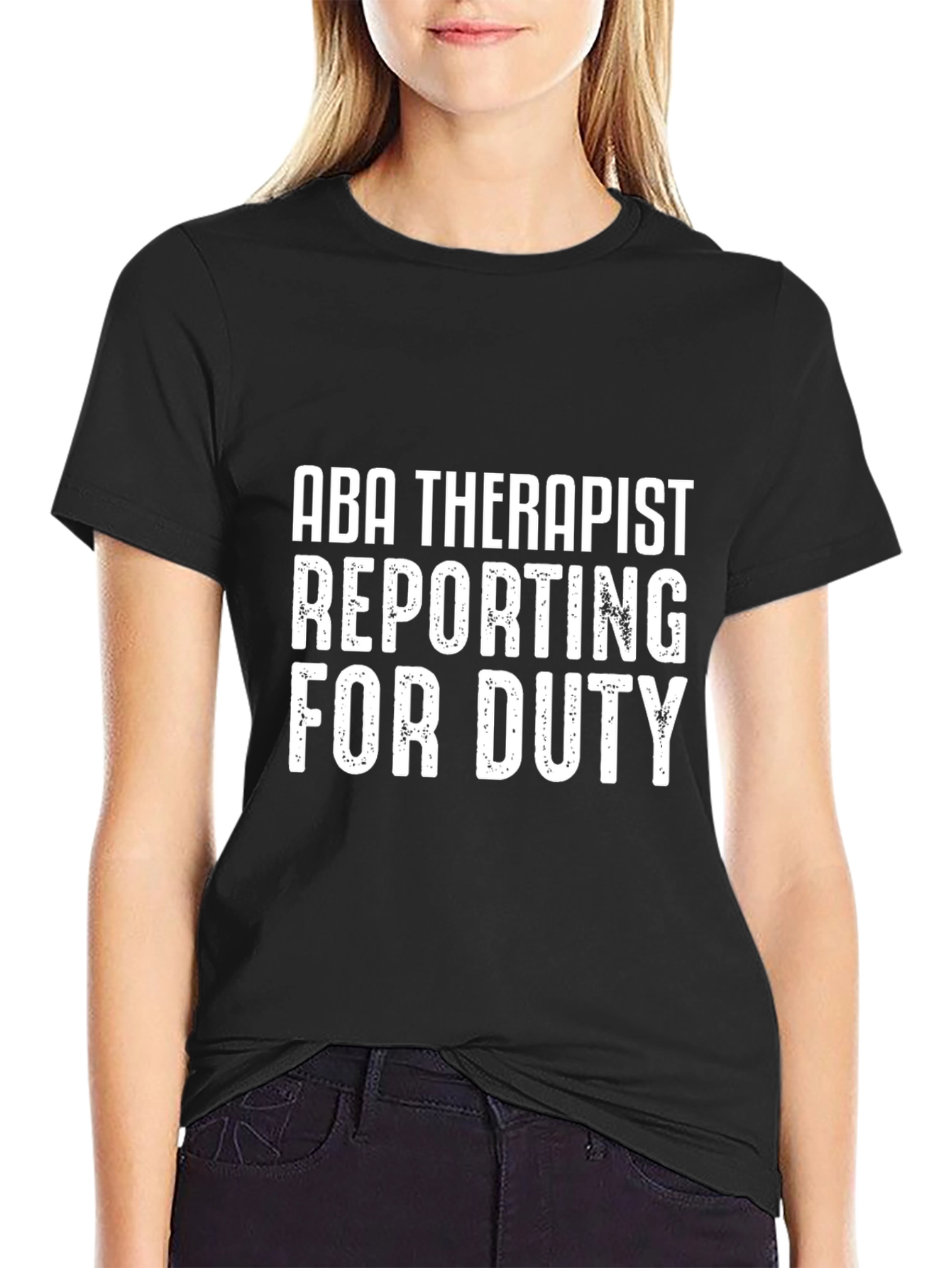 ABA Therapist Reporting for Duty T-Shirt