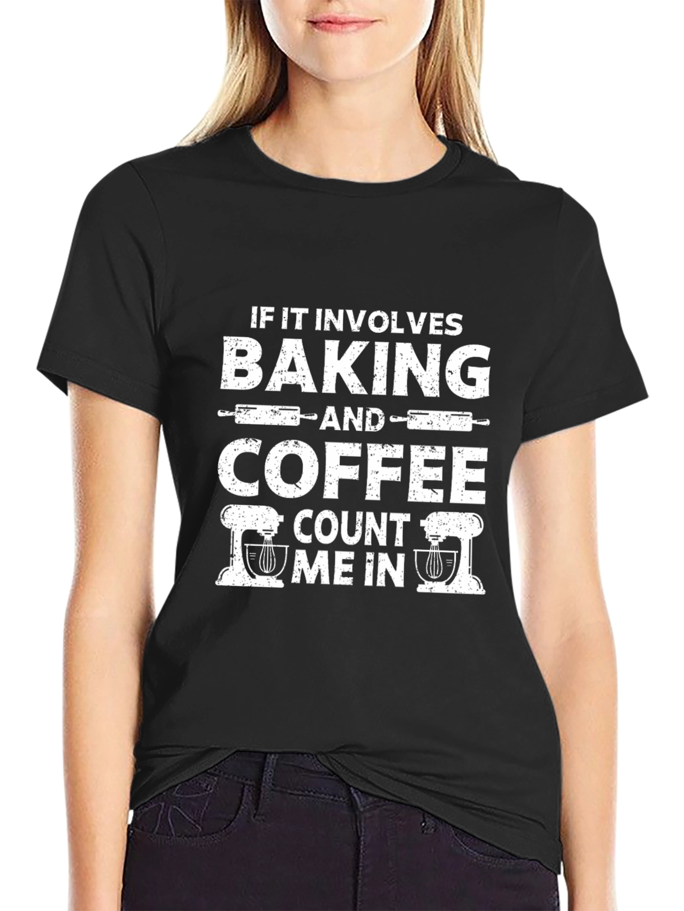 Baking and Coffee T-Shirt - Count Me In!