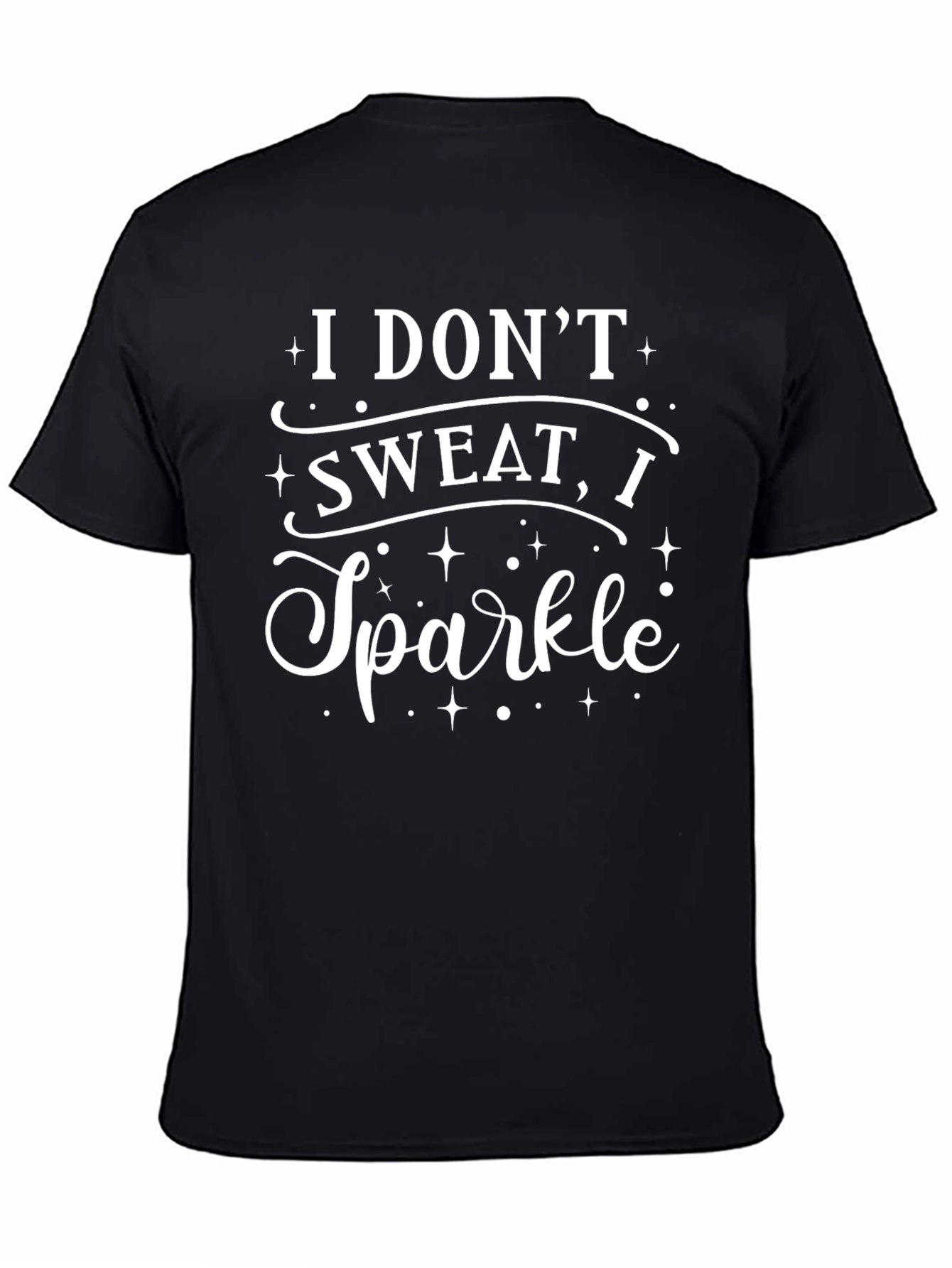 I Dont Sweat I Sparkle Graphic Tee