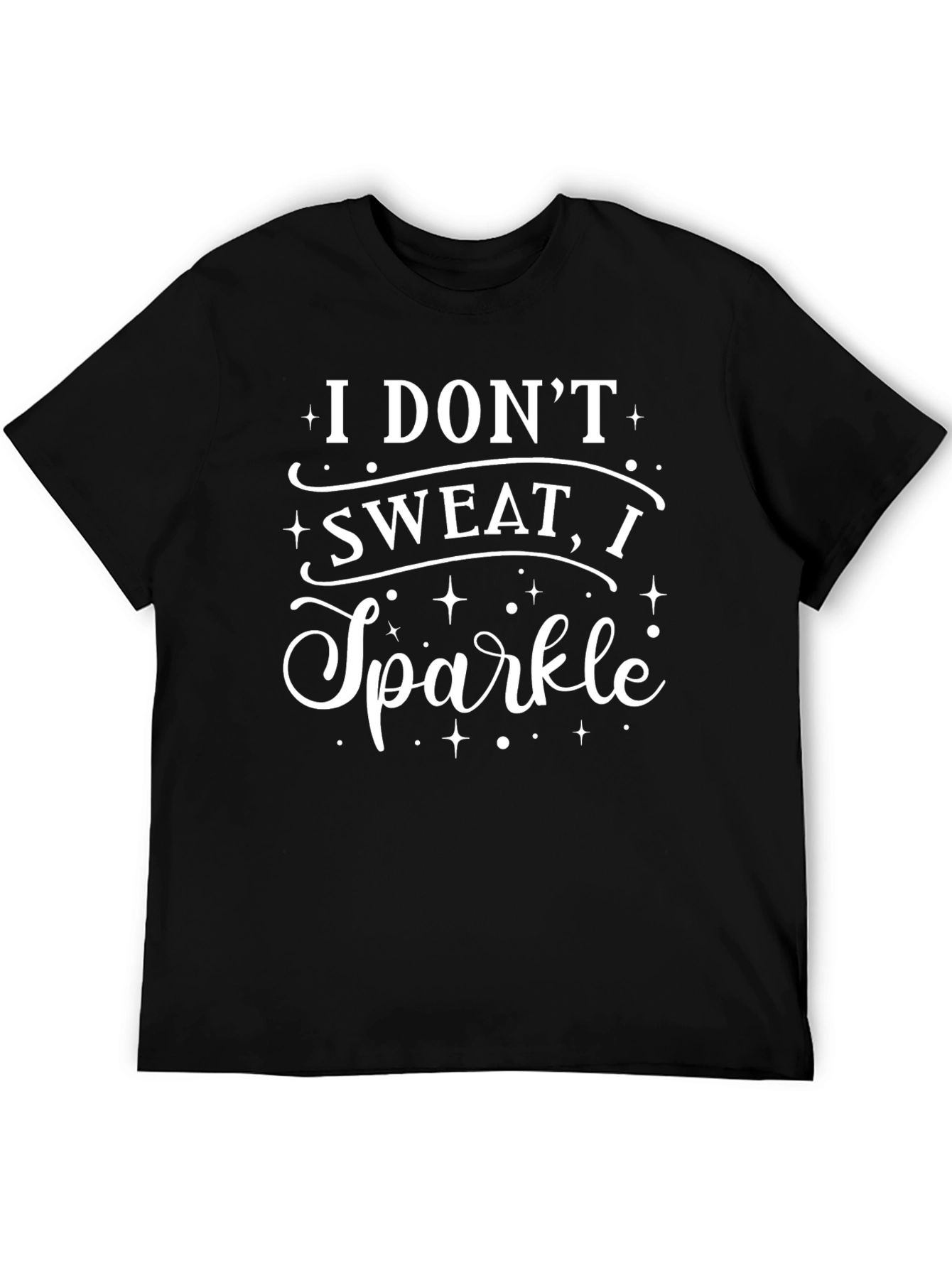 I Dont Sweat I Sparkle Graphic Tee