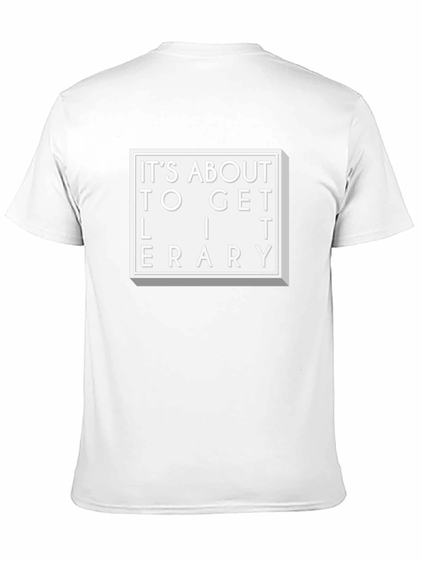 Literary T-Shirt - Its About To Get Literary