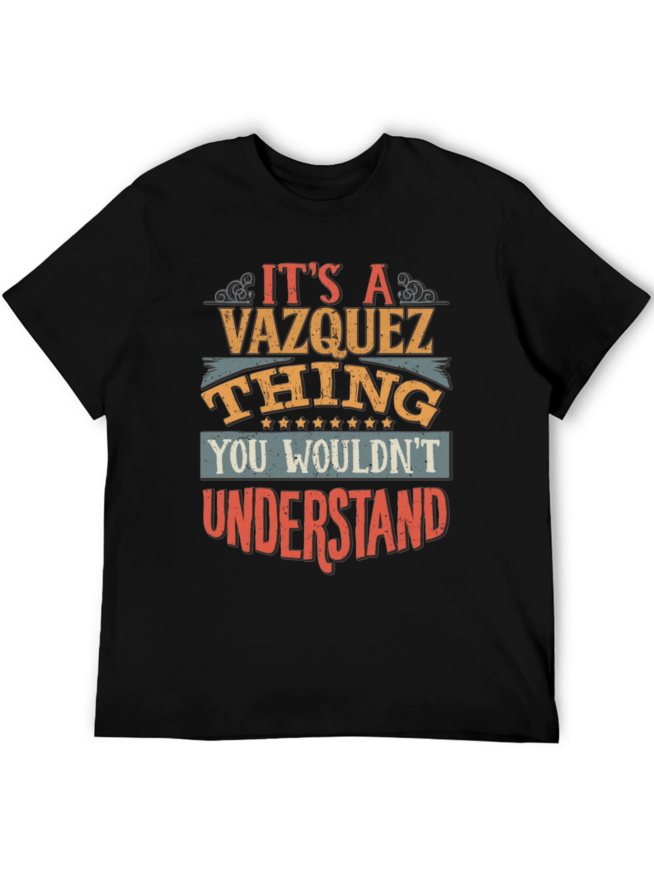 Its A Vazquez Thing You Wouldnt Understand T-Shirt