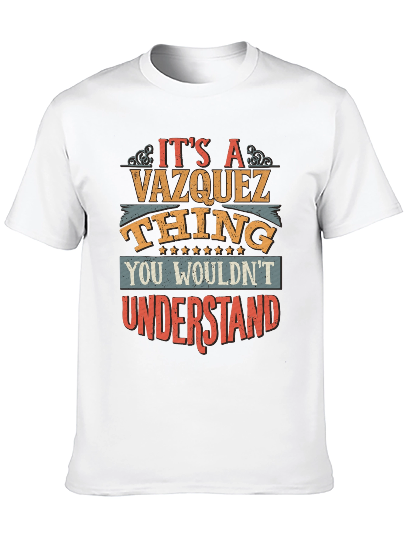 Its A Vazquez Thing You Wouldnt Understand T-Shirt