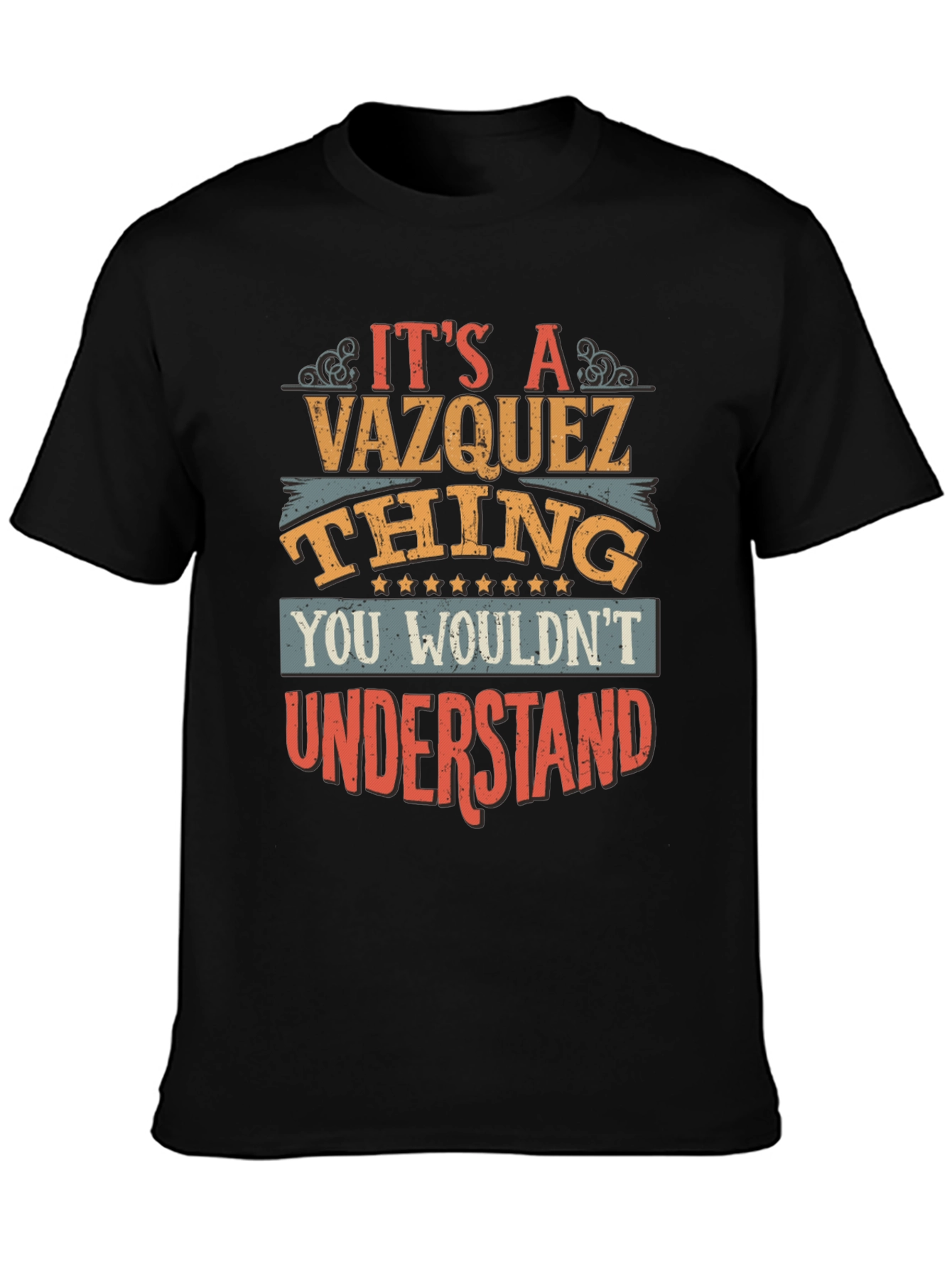 Its A Vazquez Thing You Wouldnt Understand T-Shirt
