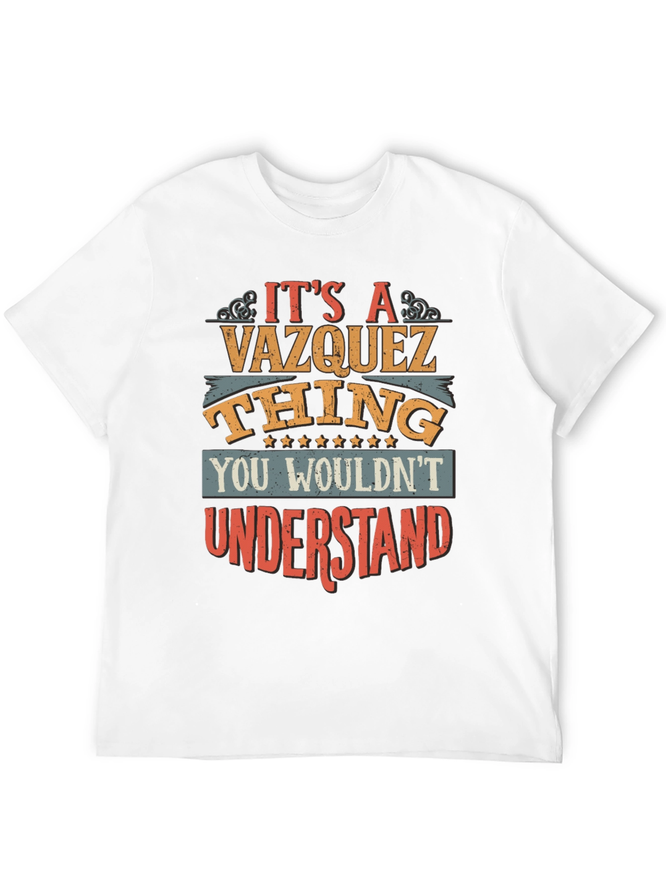 Its A Vazquez Thing You Wouldnt Understand T-Shirt