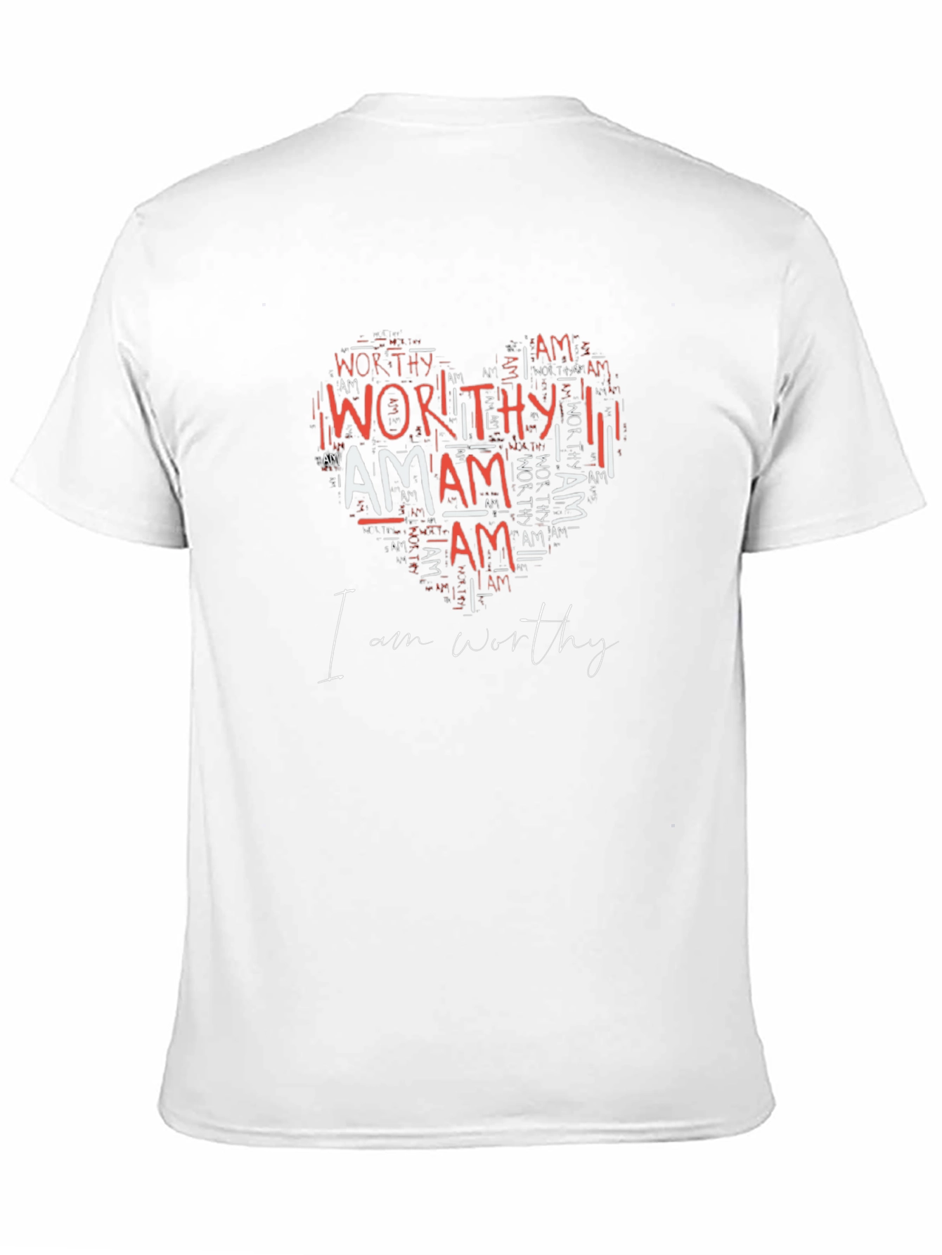 I am Worthy Heart T-Shirt