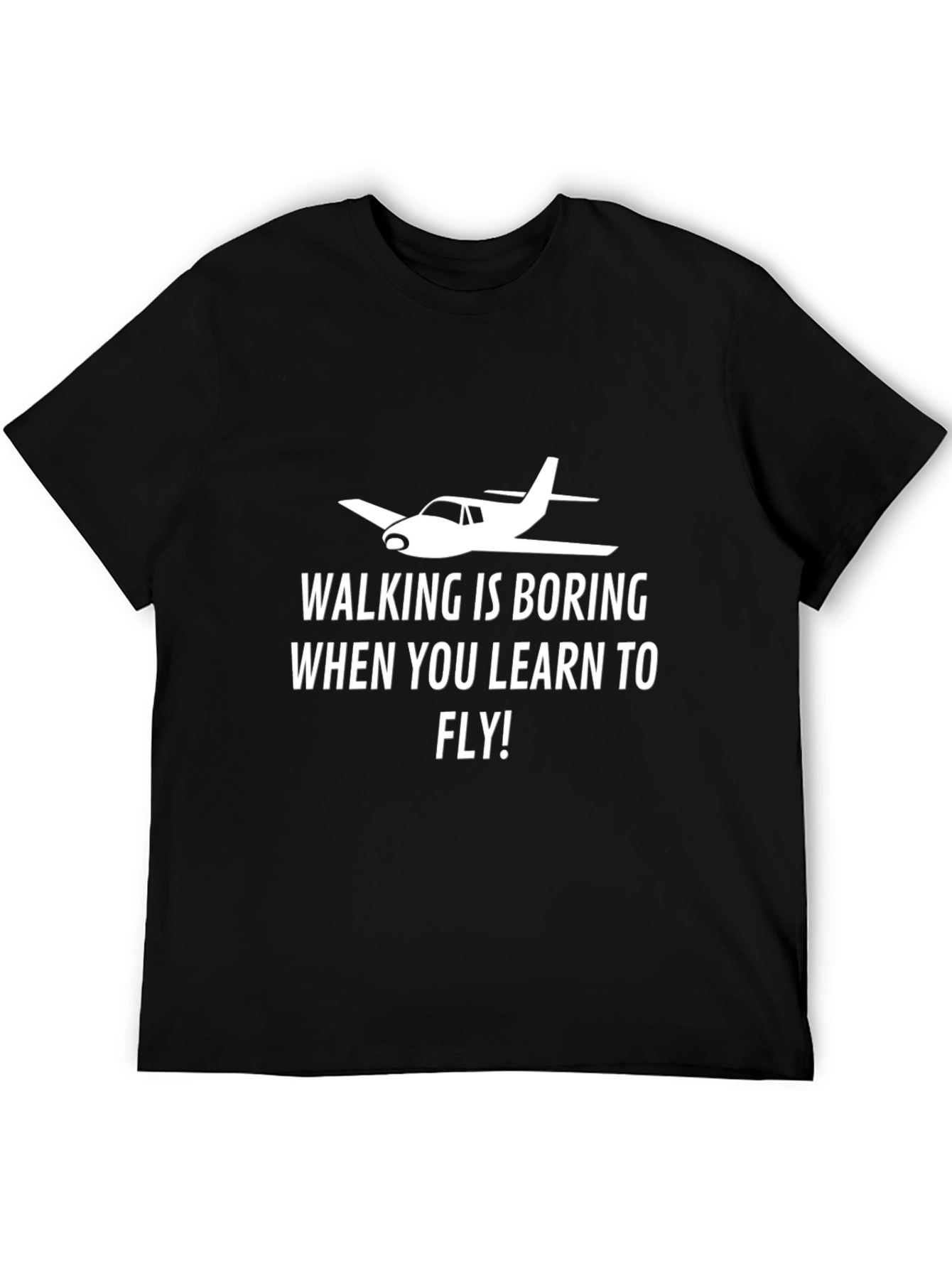 Walking is Boring T-Shirt - Aviation Tee