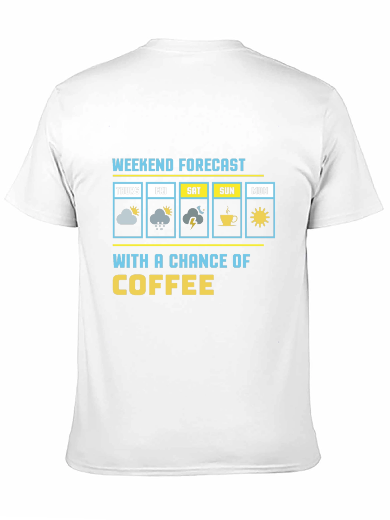 Weekend Forecast Coffee T-Shirt