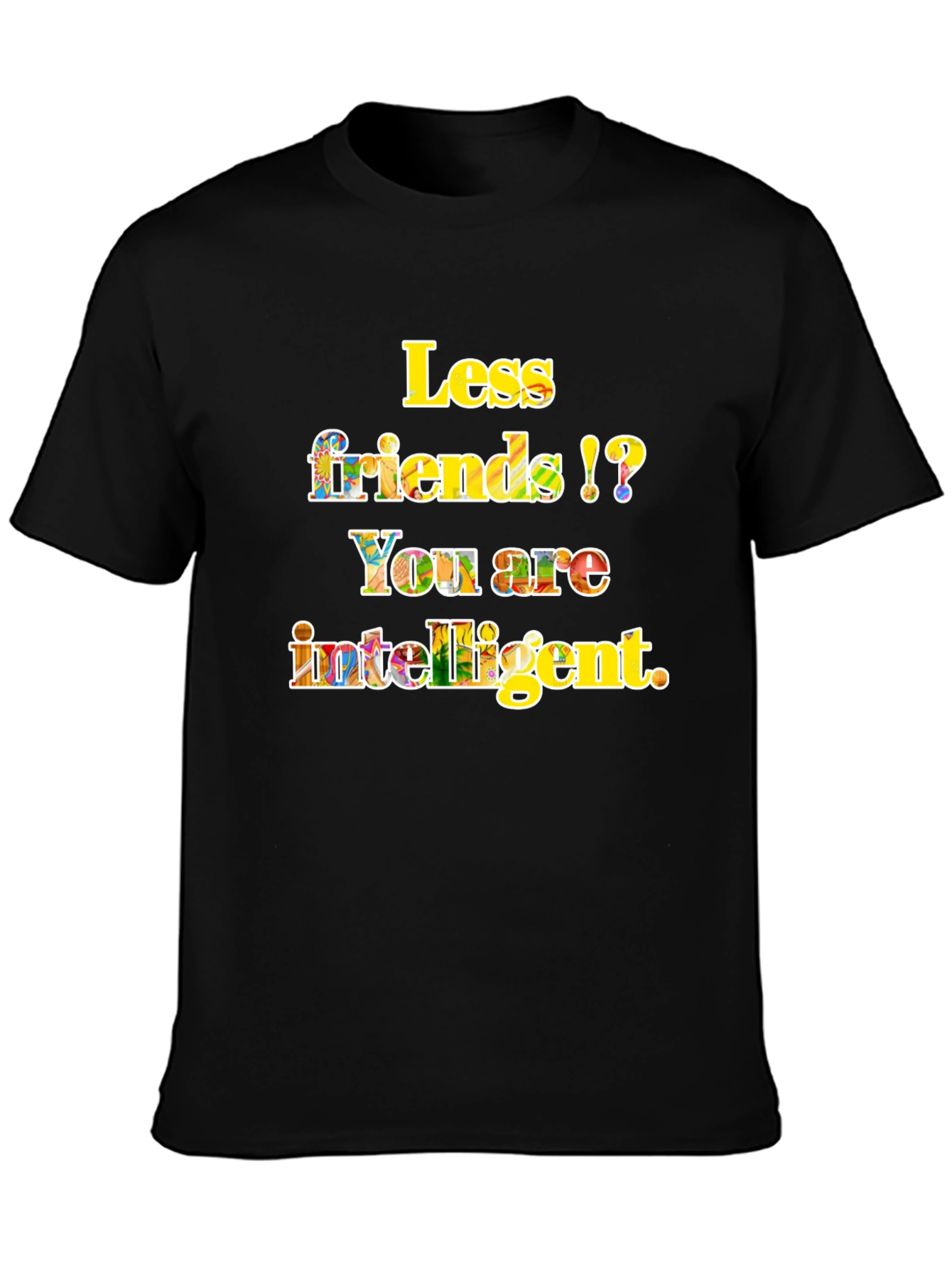 Intelligent Less Friends Black Graphic Tee