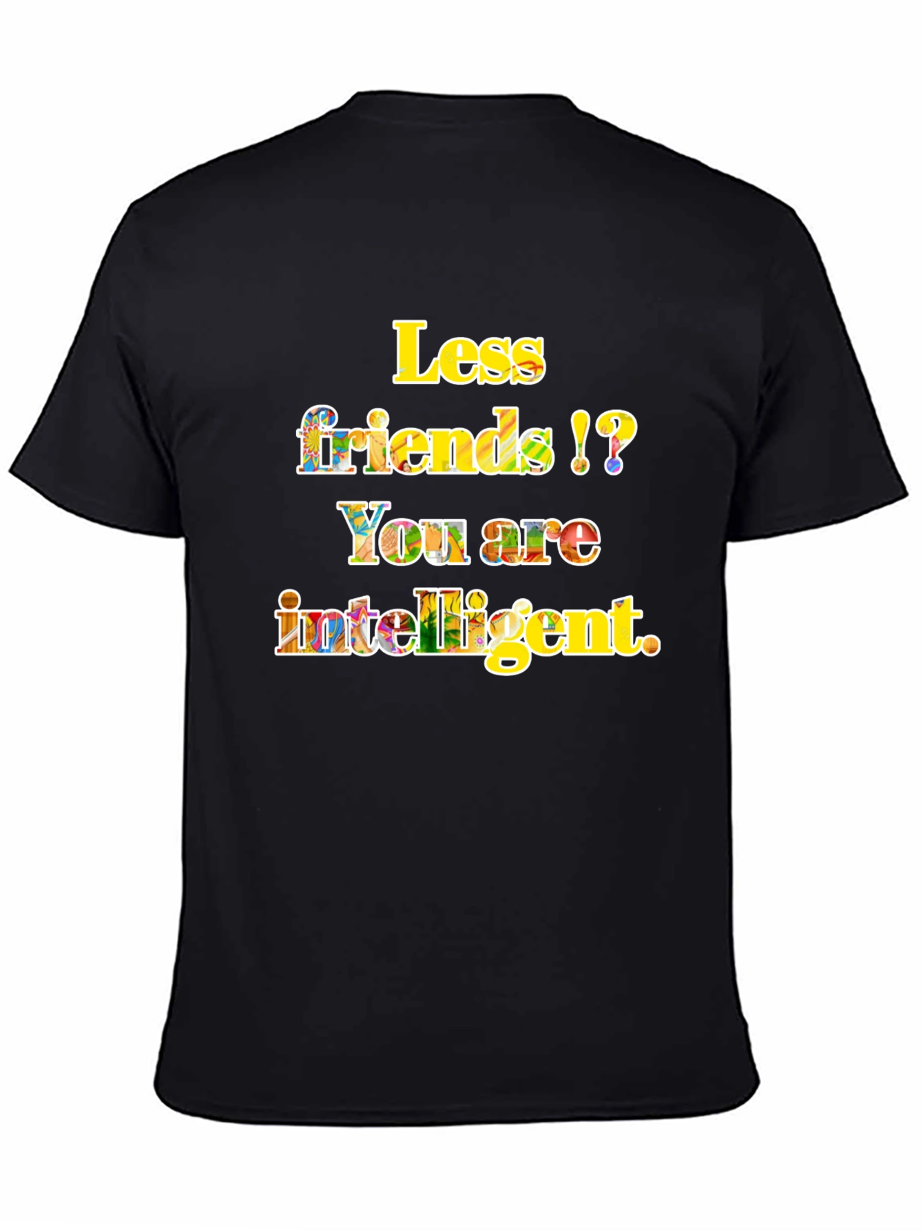 Intelligent Less Friends Black Graphic Tee