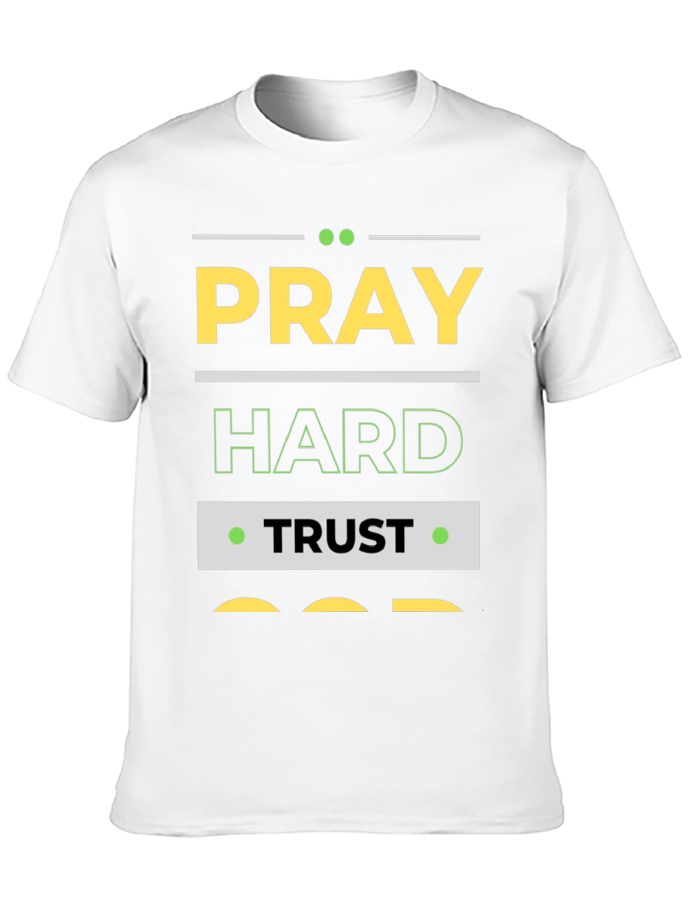 Pray Hard Trust God Graphic T-Shirt