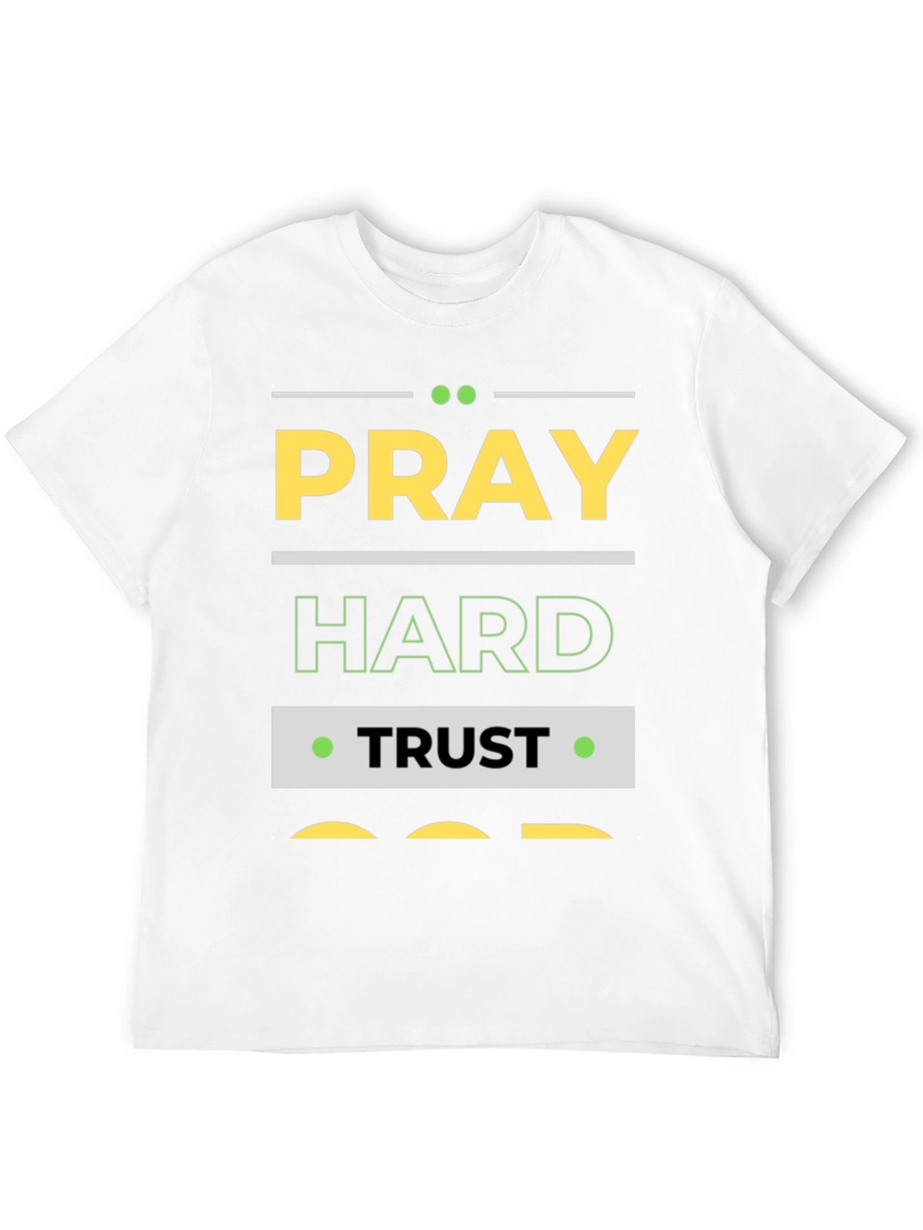 Pray Hard Trust God Graphic T-Shirt
