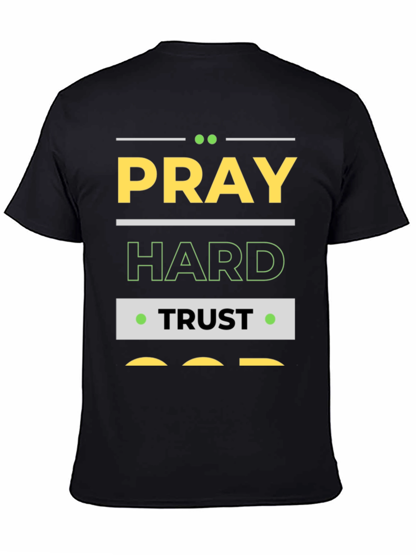 Pray Hard Trust God Graphic T-Shirt