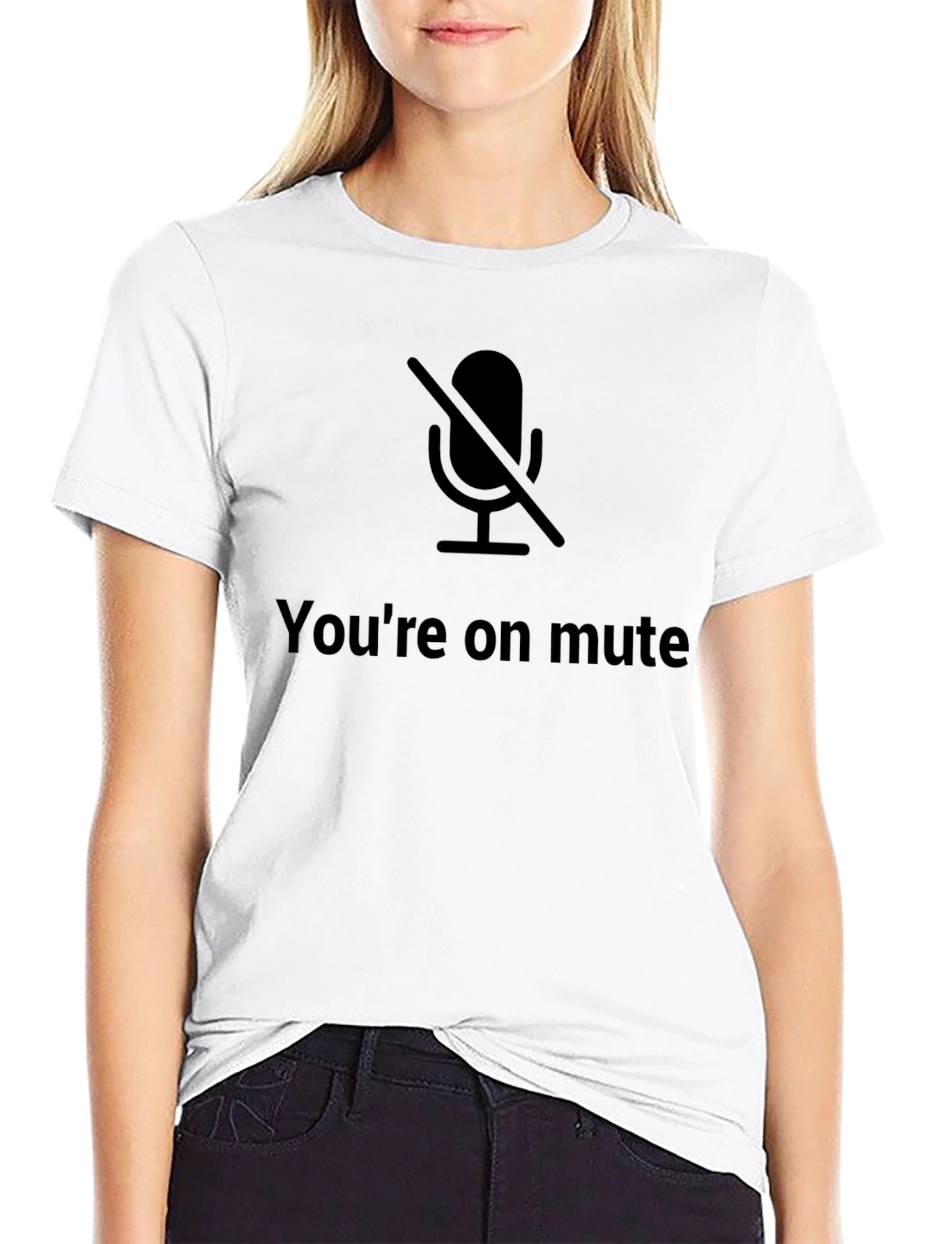 Youre on mute T-Shirt
