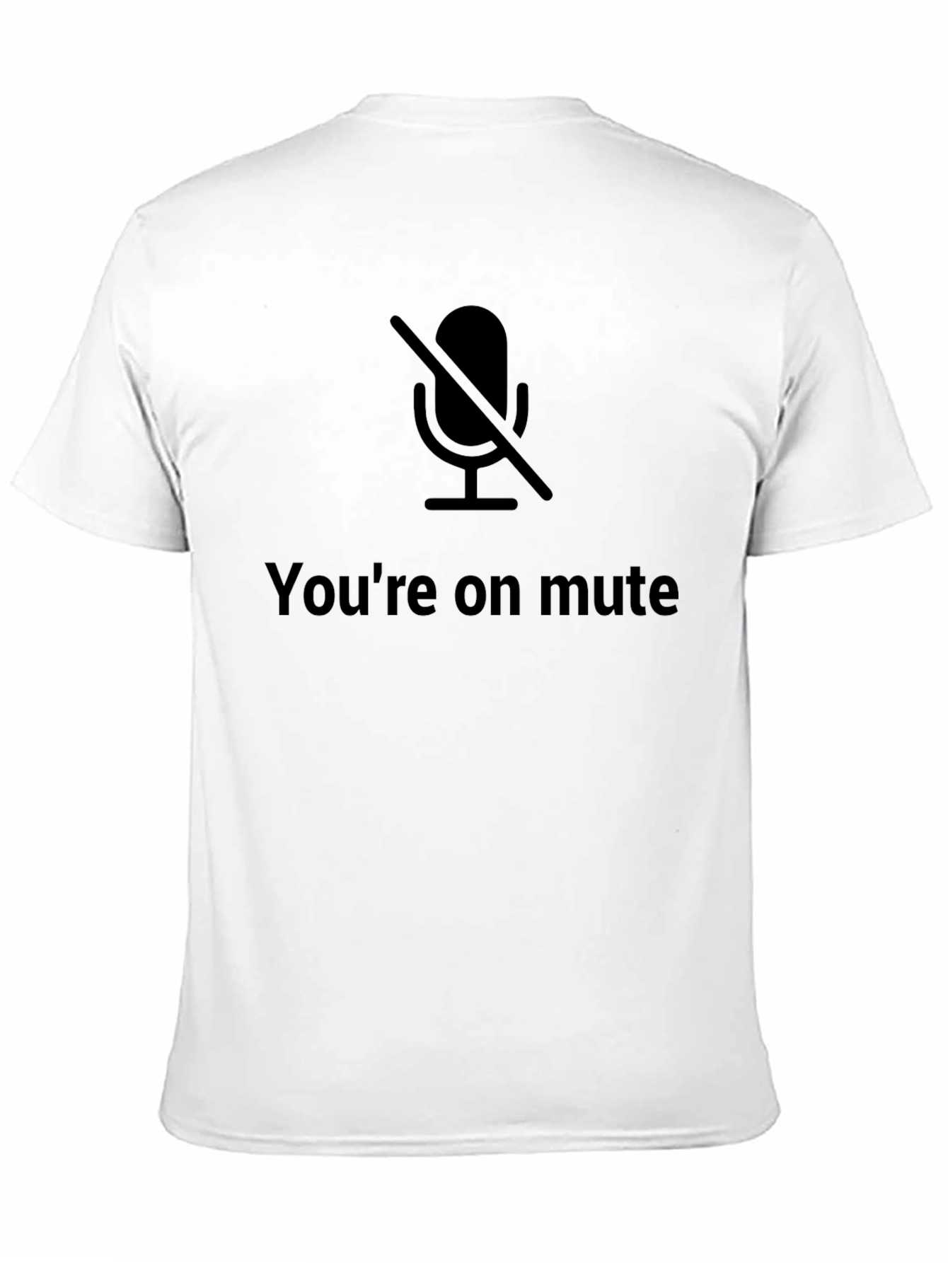 Youre on mute T-Shirt