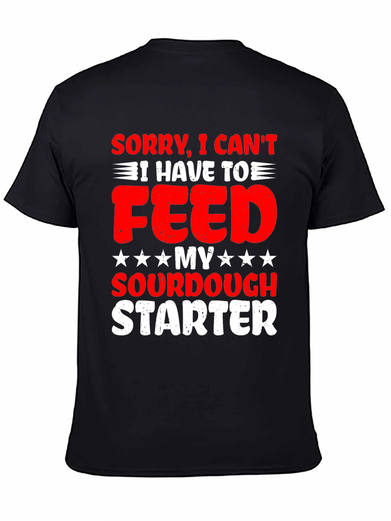 Sourdough Starter T-Shirt: Funny Baking Tee
