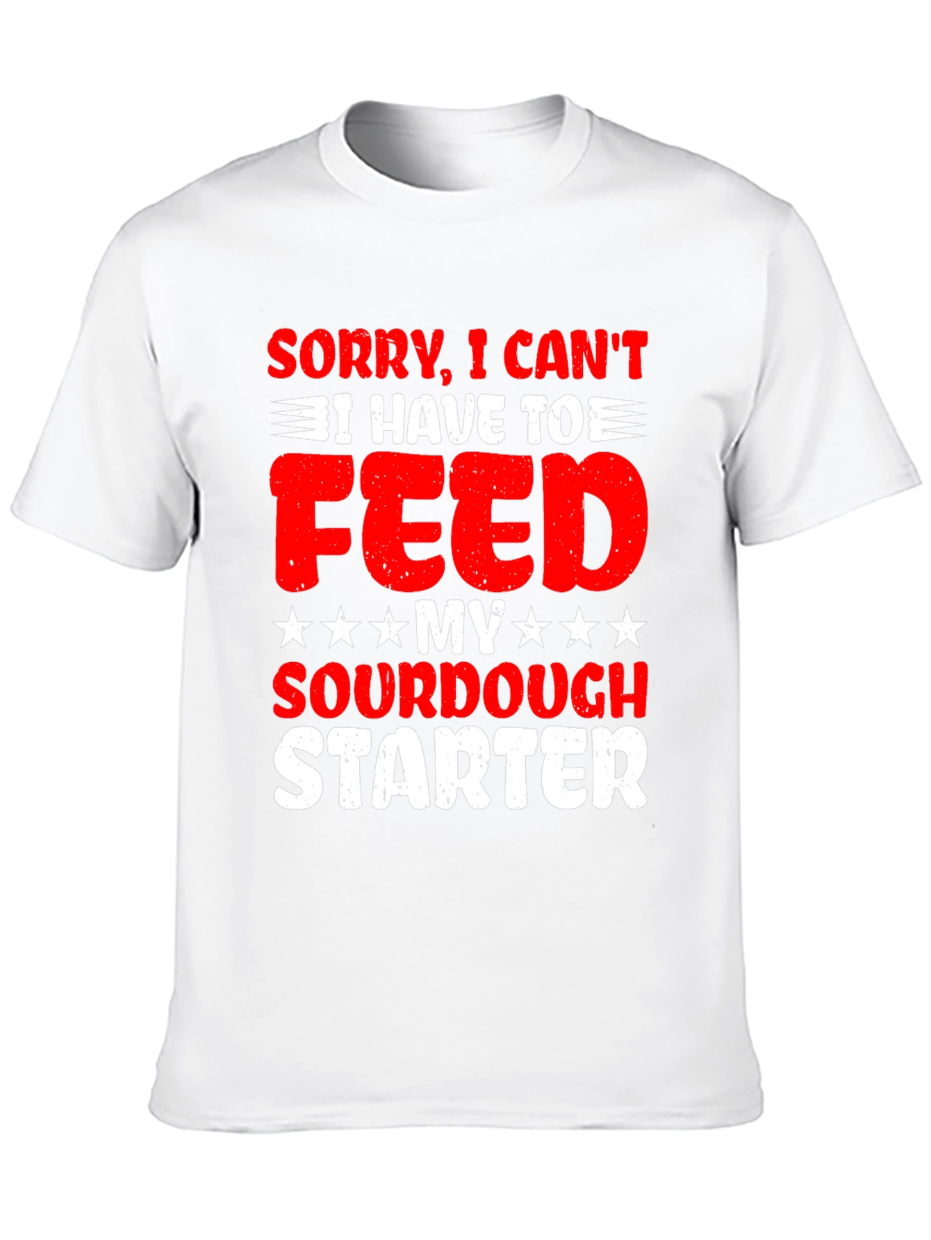 Sourdough Starter T-Shirt: Funny Baking Tee