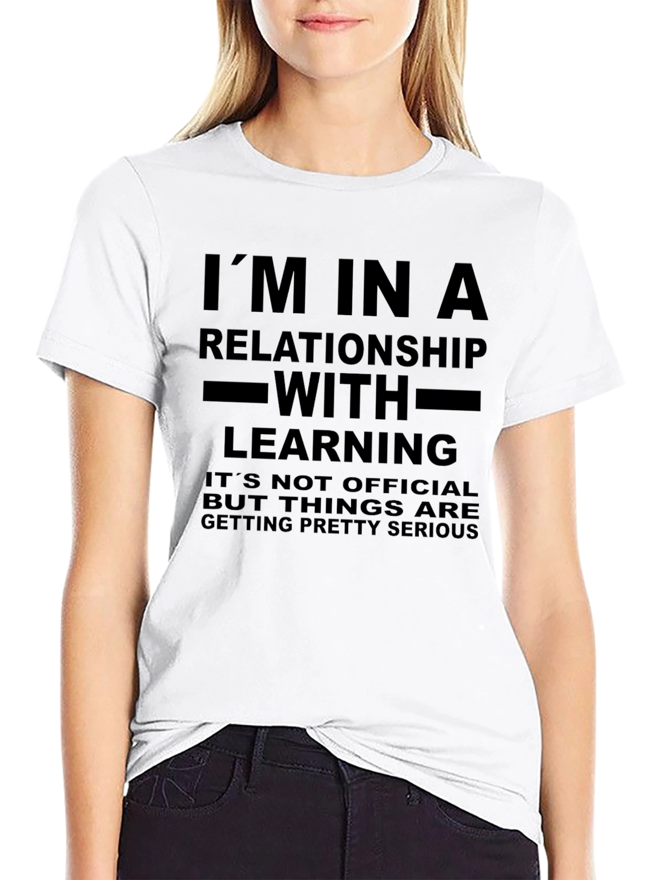 Im in a Relationship With Learning T-Shirt
