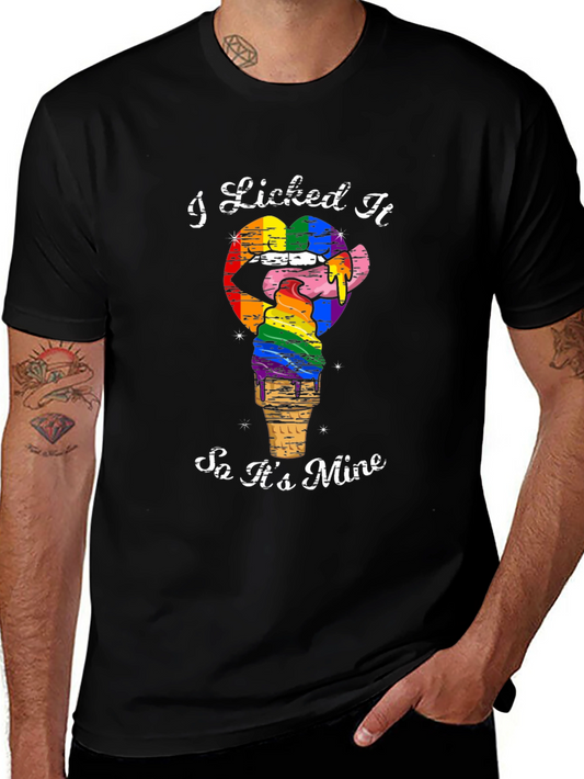LGBT Pride T-Shirt - I Licked It So Its Mine