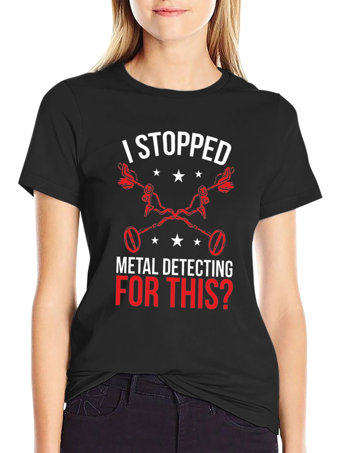 Metal Detecting T-Shirt - I Stopped For This?