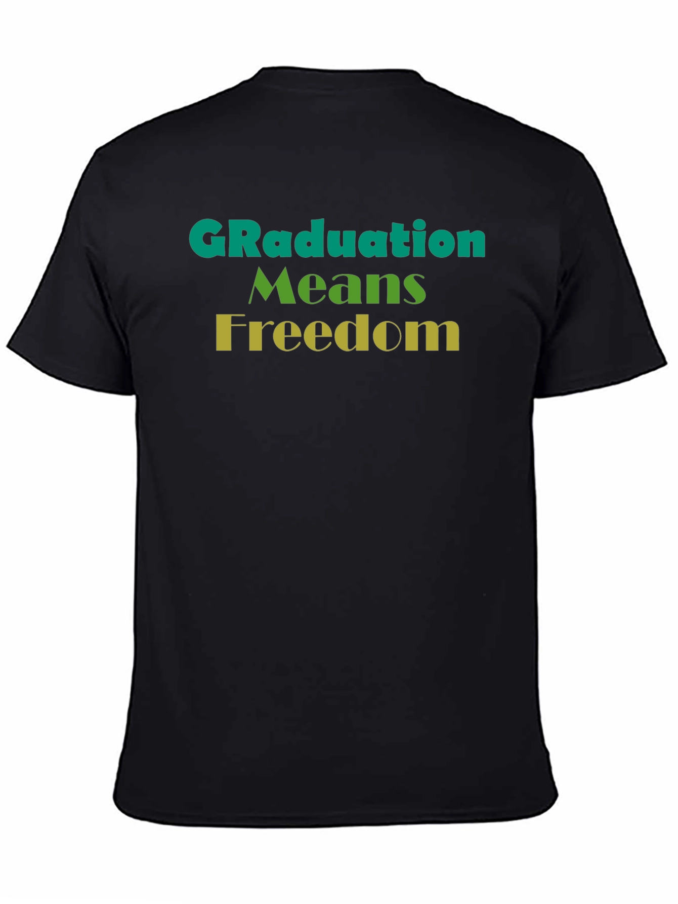 Graduation Means Freedom Graphic Tee - Unisex Black T-Shirt
