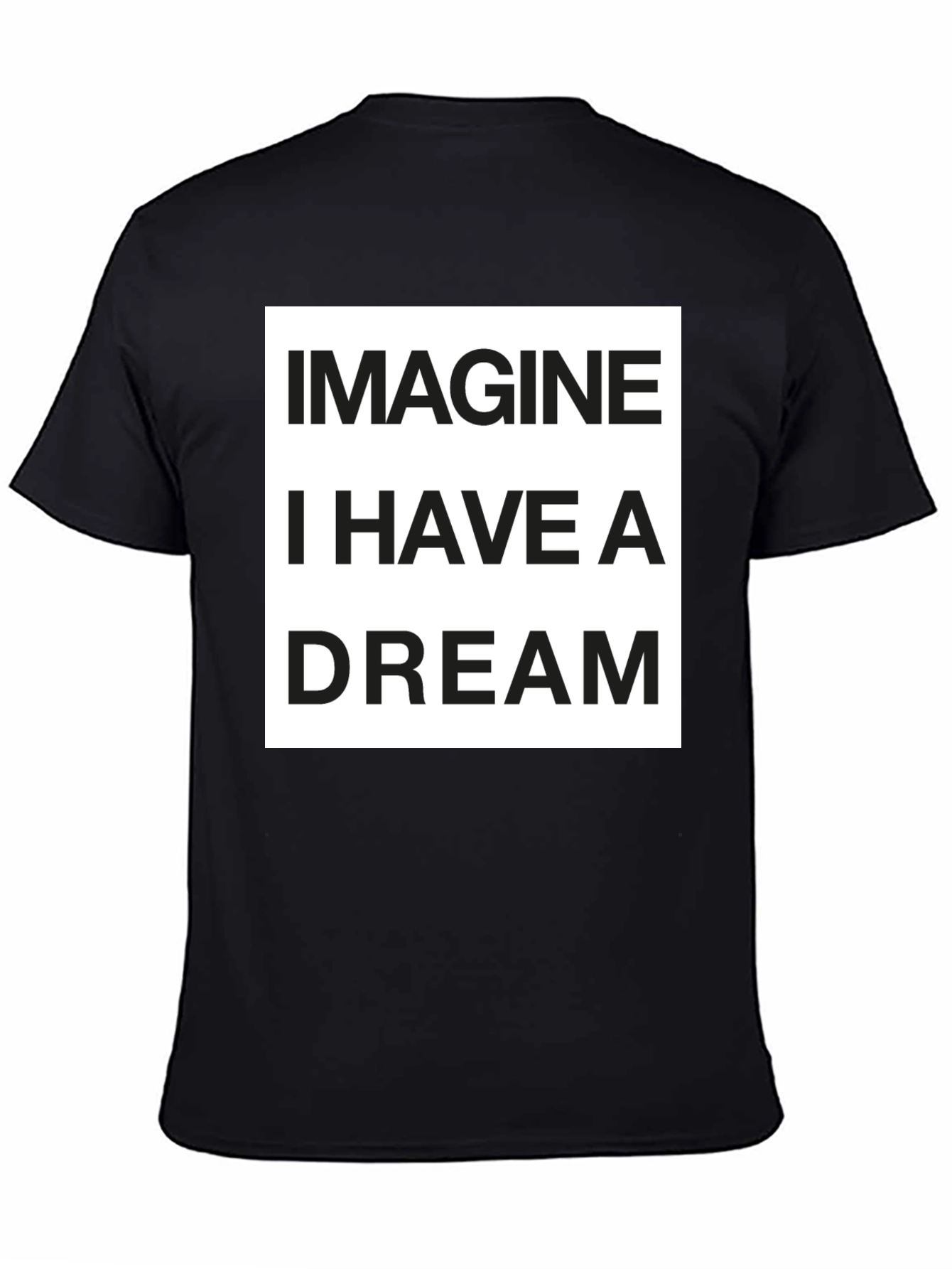 Imagine I Have a Dream Black Graphic T-Shirt