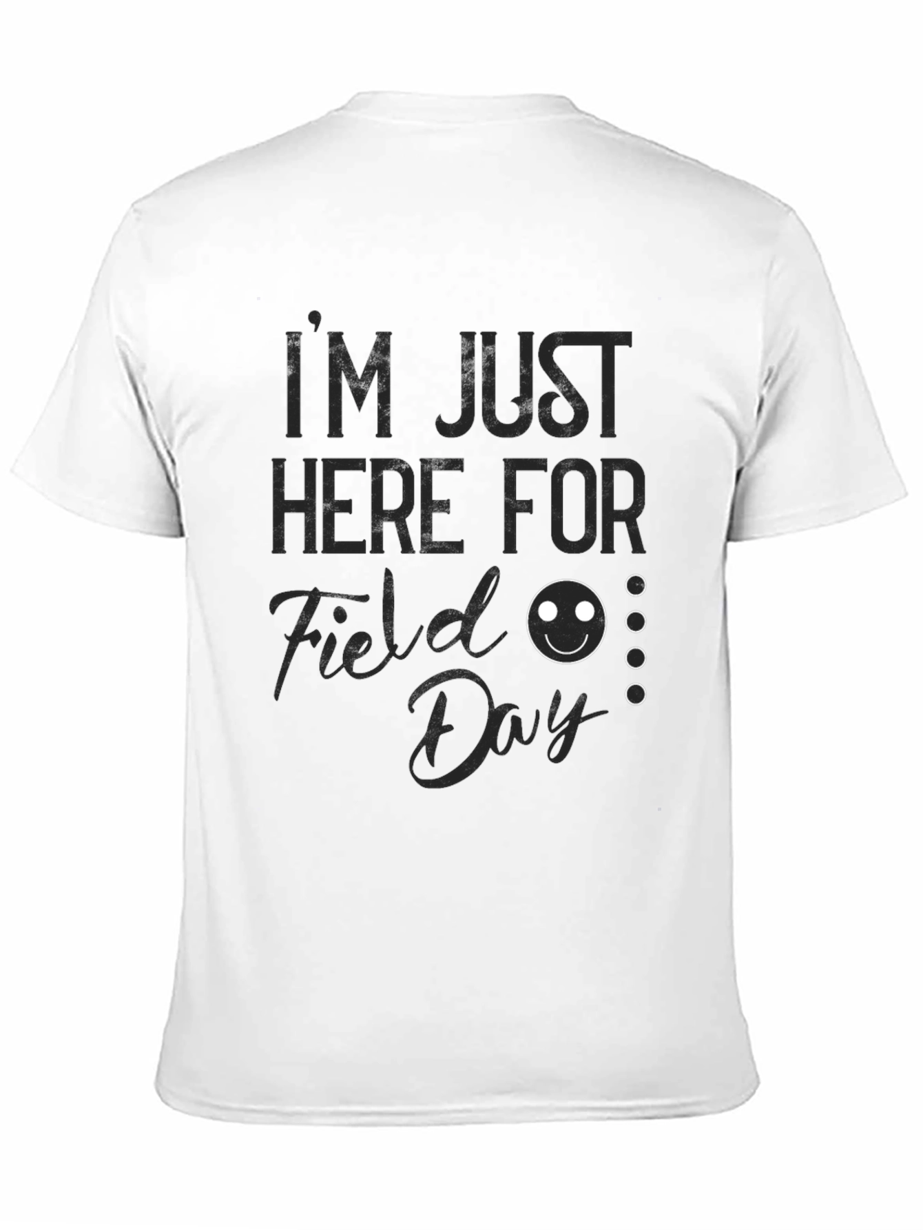 Im Just Here For Field Day Black T-Shirt