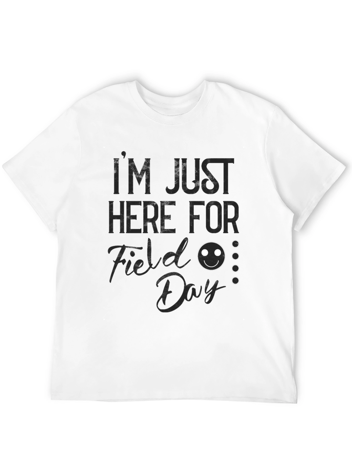 Im Just Here For Field Day Black T-Shirt