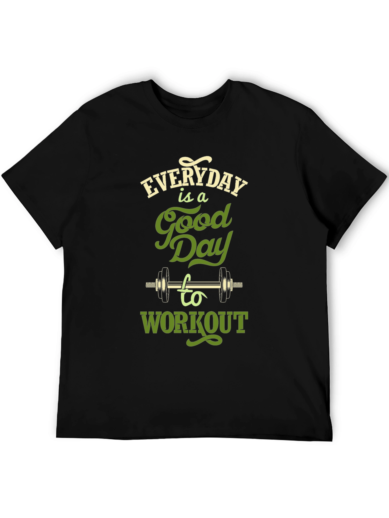 Everyday is a Good Day to Workout T-Shirt