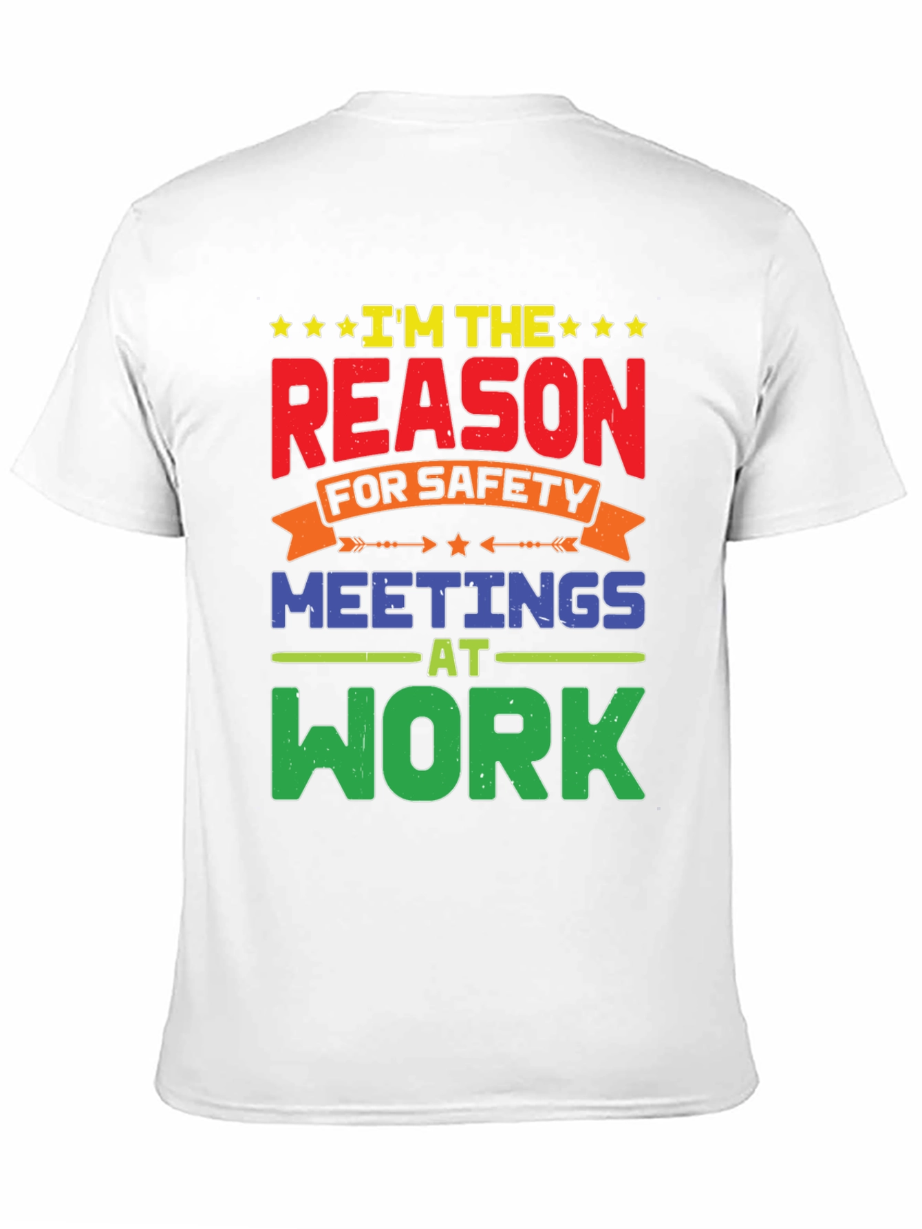 Im The Reason For Safety Meetings T-Shirt