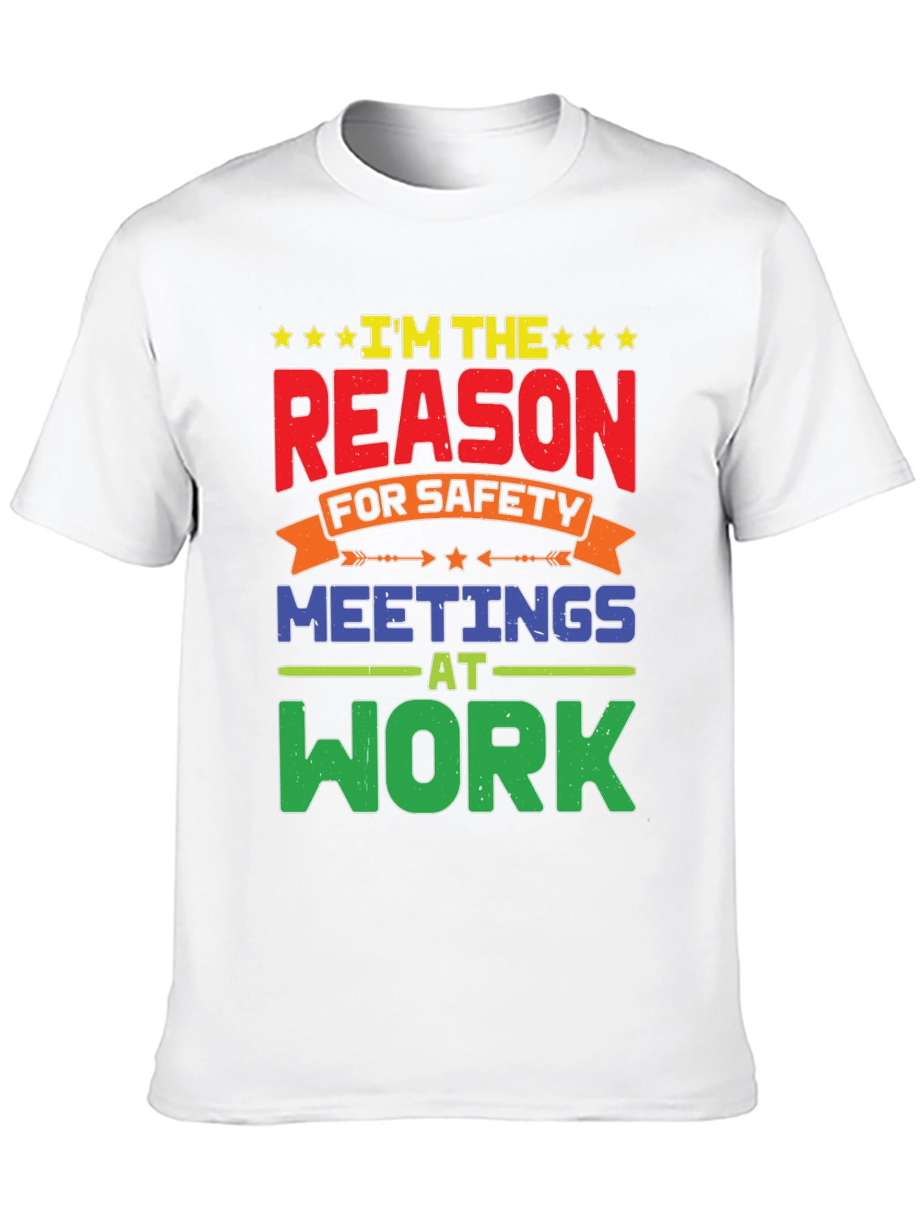 Im The Reason For Safety Meetings T-Shirt