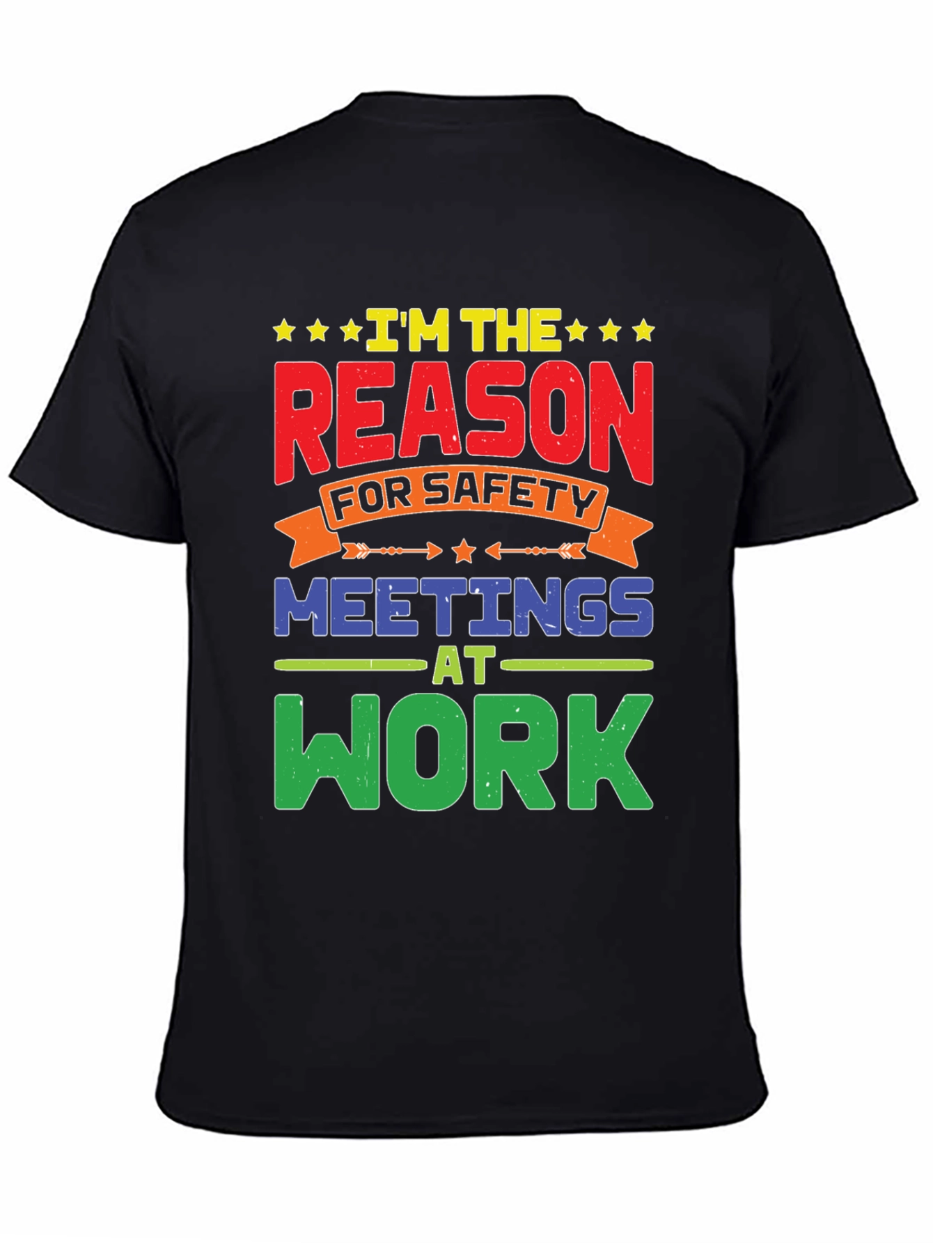 Im The Reason For Safety Meetings T-Shirt