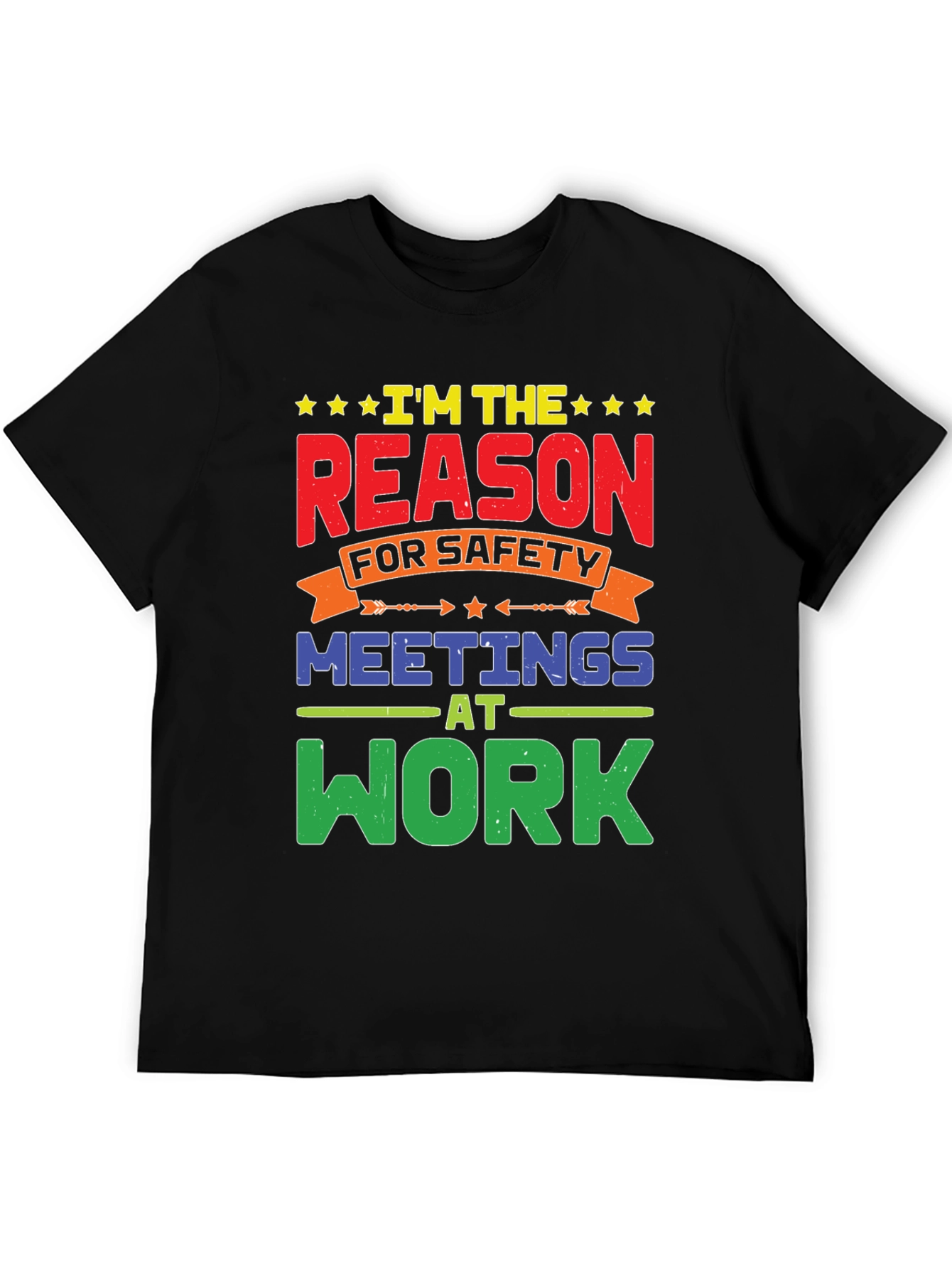 Im The Reason For Safety Meetings T-Shirt
