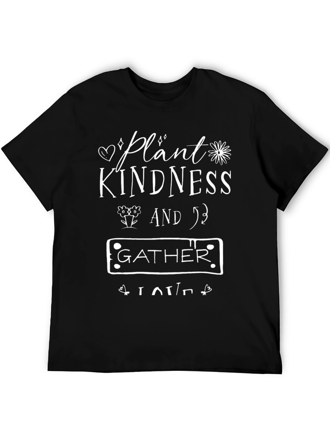 Plant Kindness Gather Love T-Shirt
