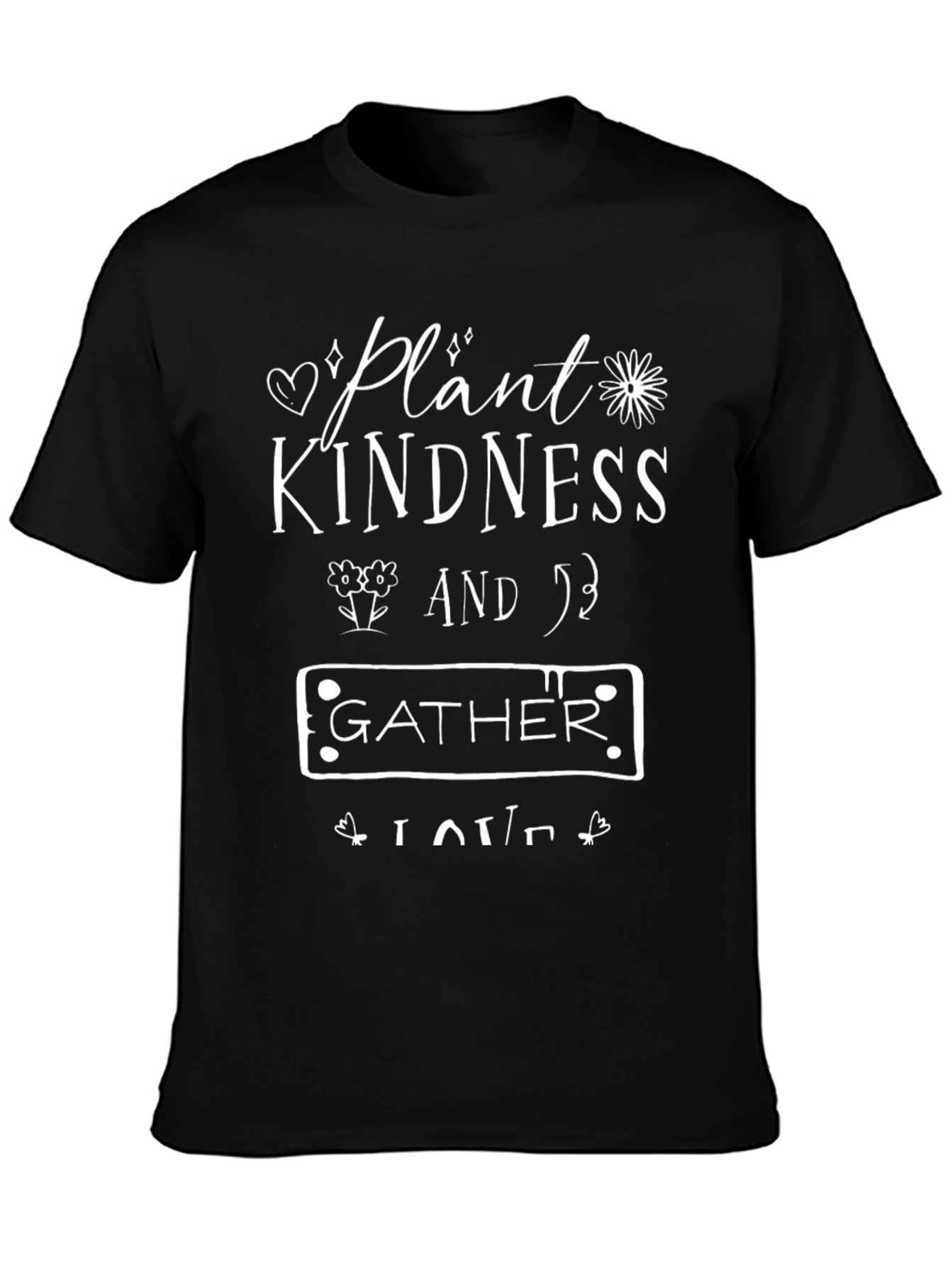 Plant Kindness Gather Love T-Shirt