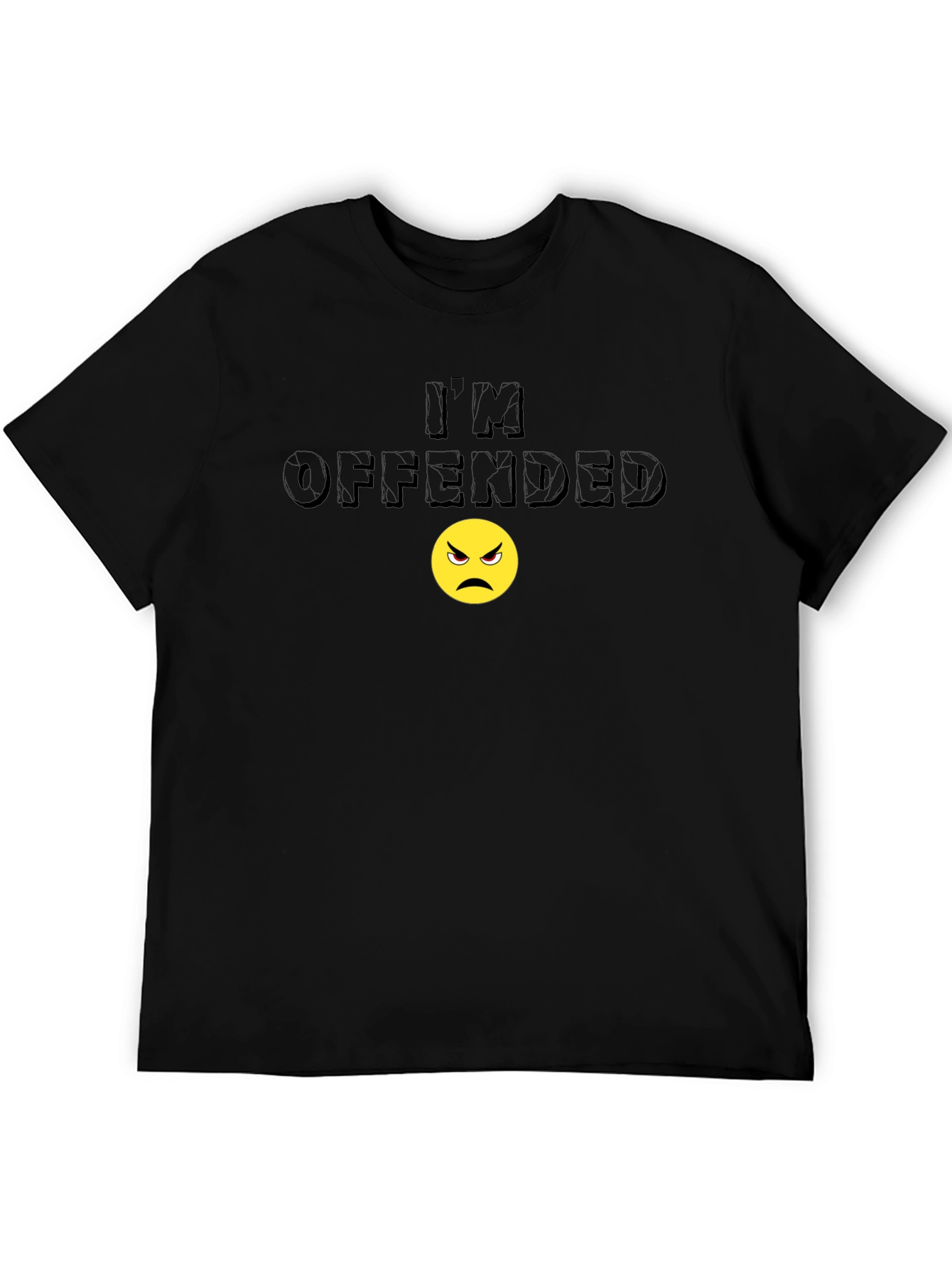 Im Offended T-Shirt - Humorous Graphic Tee