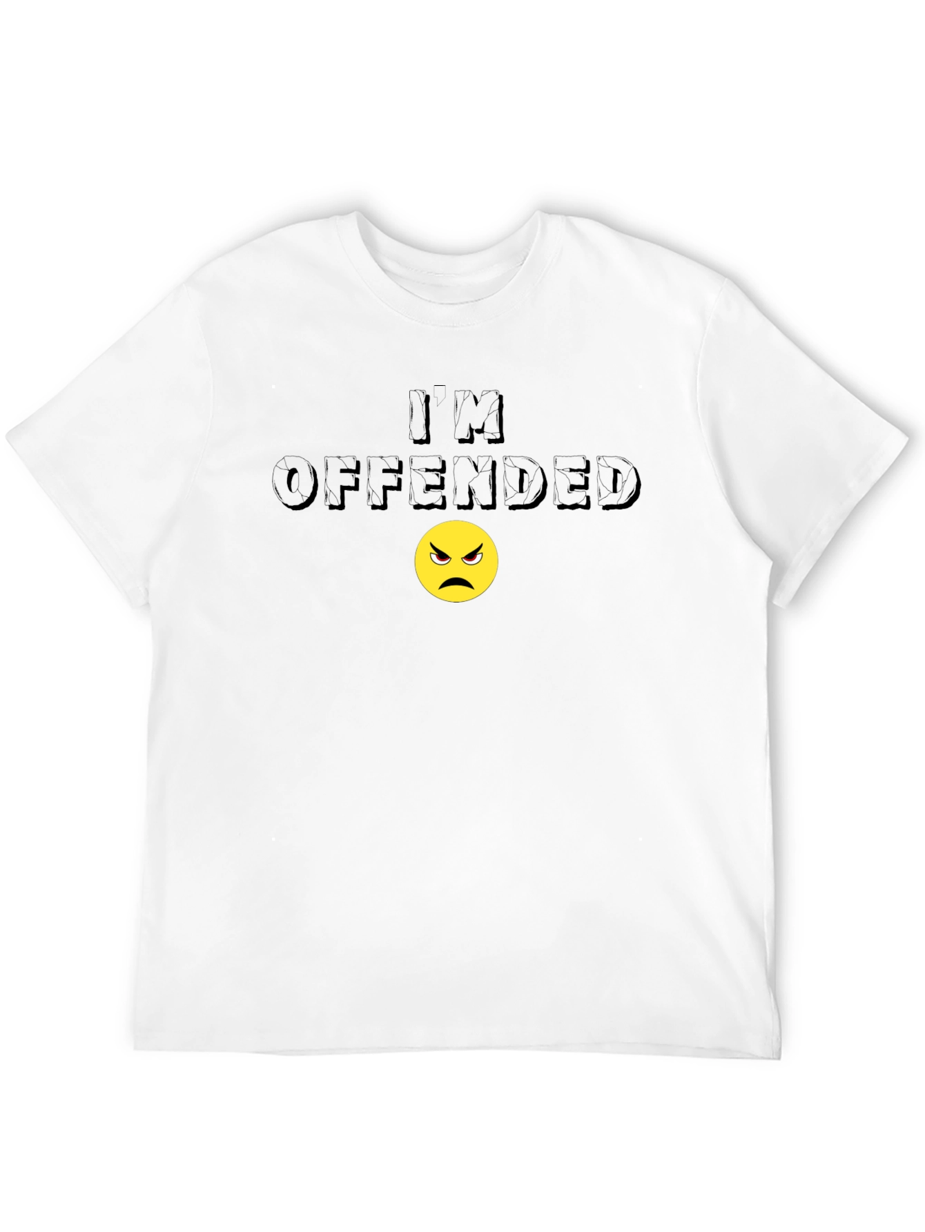 Im Offended T-Shirt - Humorous Graphic Tee