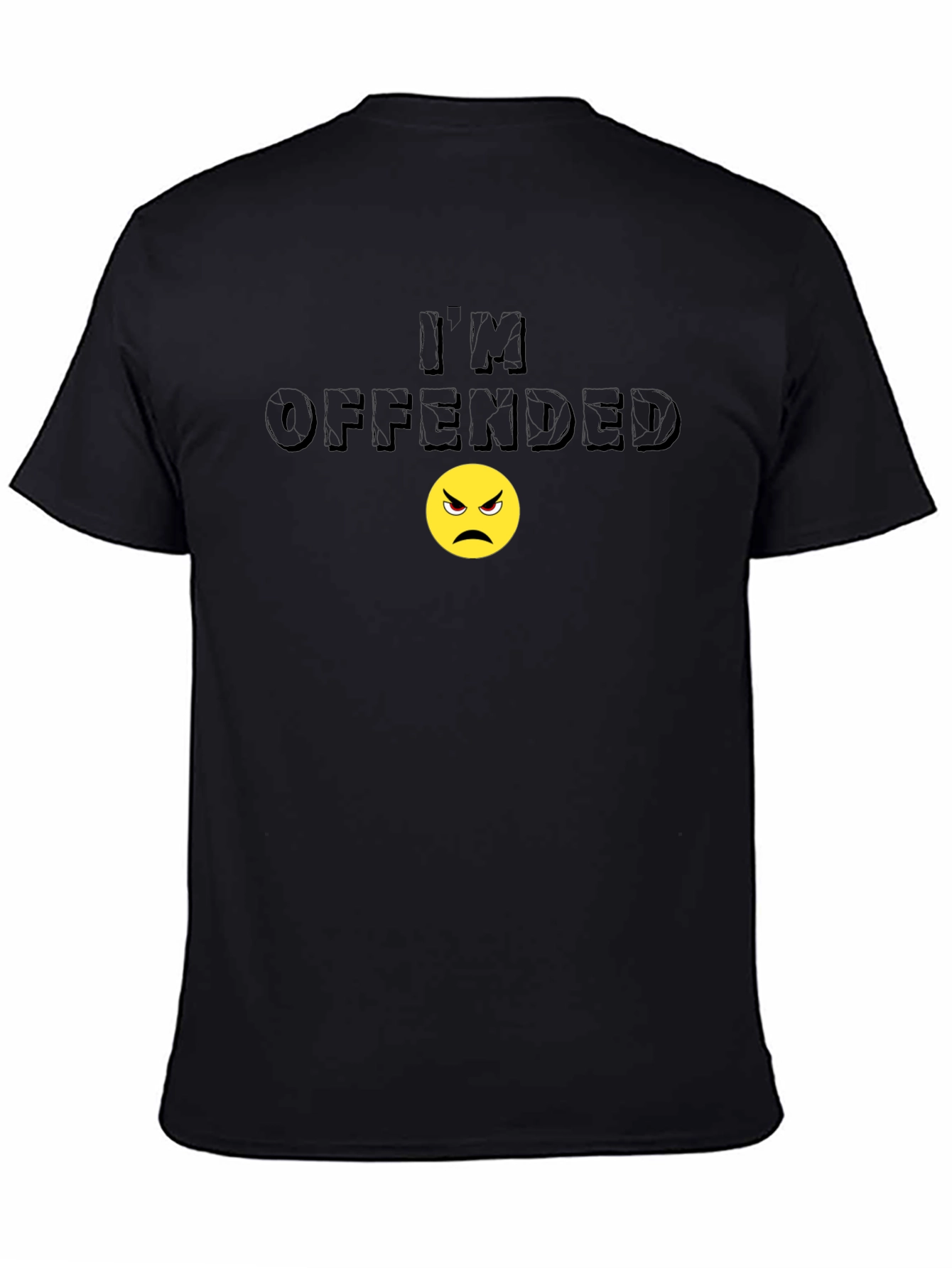Im Offended T-Shirt - Humorous Graphic Tee
