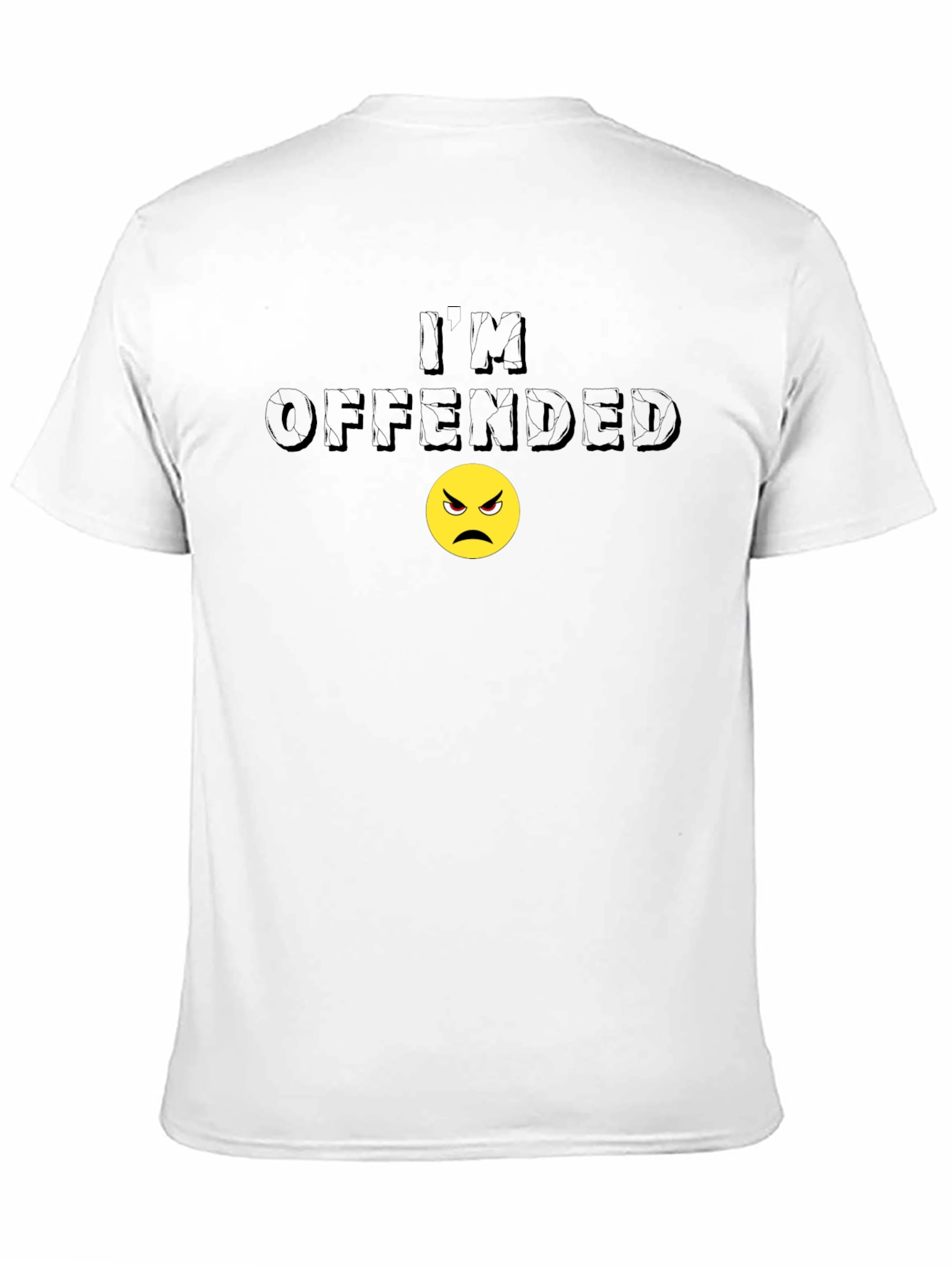 Im Offended T-Shirt - Humorous Graphic Tee