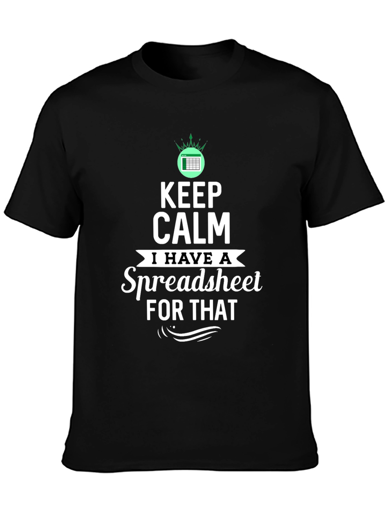 Keep Calm Spreadsheet T-Shirt Funny Excel Gift
