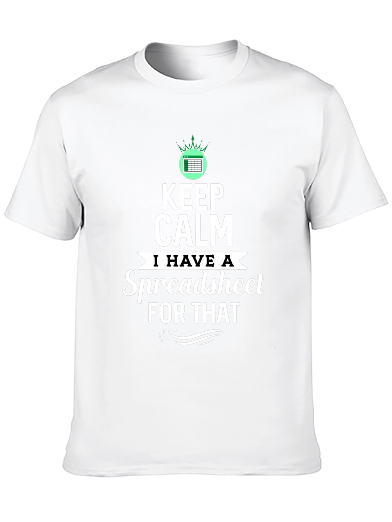 Keep Calm Spreadsheet T-Shirt Funny Excel Gift